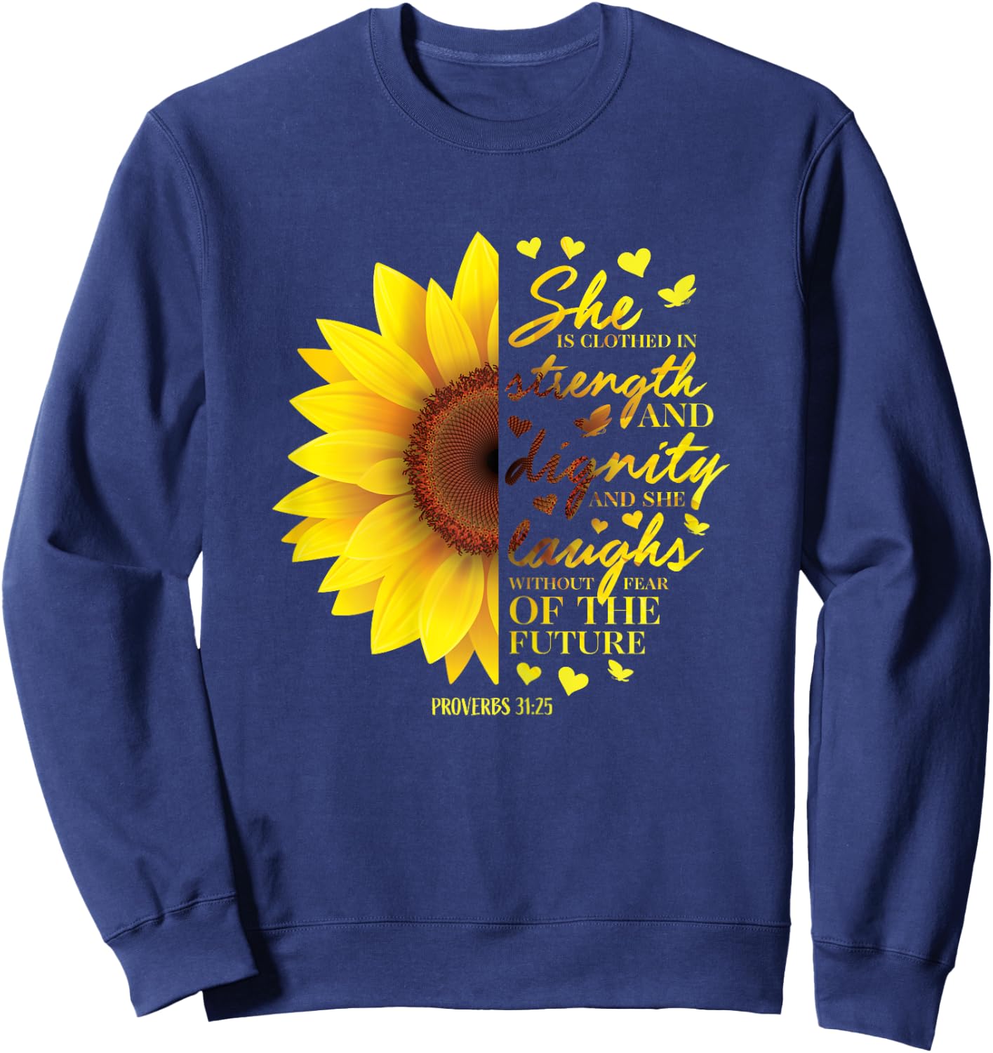 Sunflower Christian Gifts Women Proverbs 31 Bible Verses Her Sweatshirt - Sweatshirt | Navy
