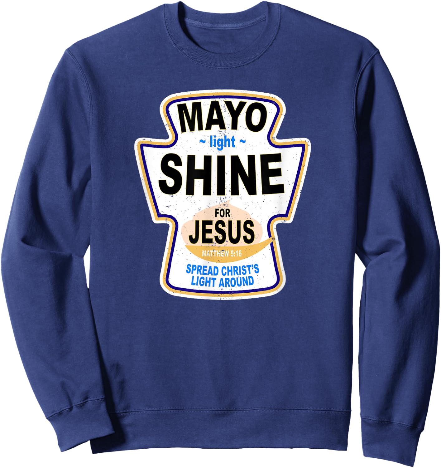 Grunge Christian Mayo Light Shine Jesus Sweatshirt - Sweatshirt | Navy