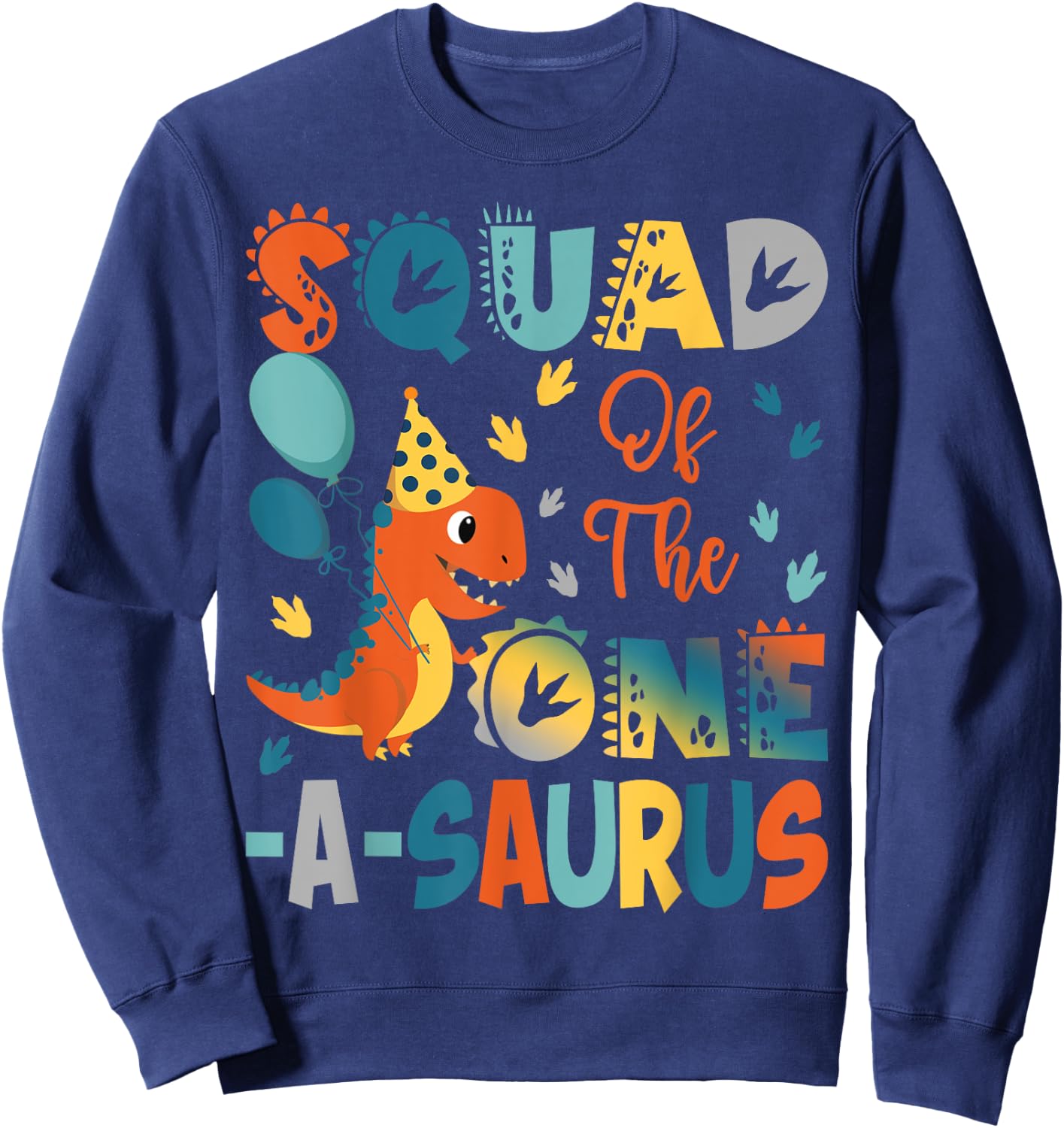 Squad Of The One-A-Saurus 2Nd Birthday Dinosaur Party Sweatshirt - Sweatshirt | Navy