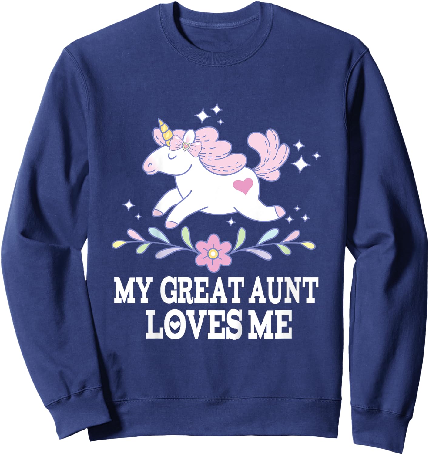 My Great Aunt Loves Me Grand Niece Unicorn Sweatshirt - Sweatshirt | Navy