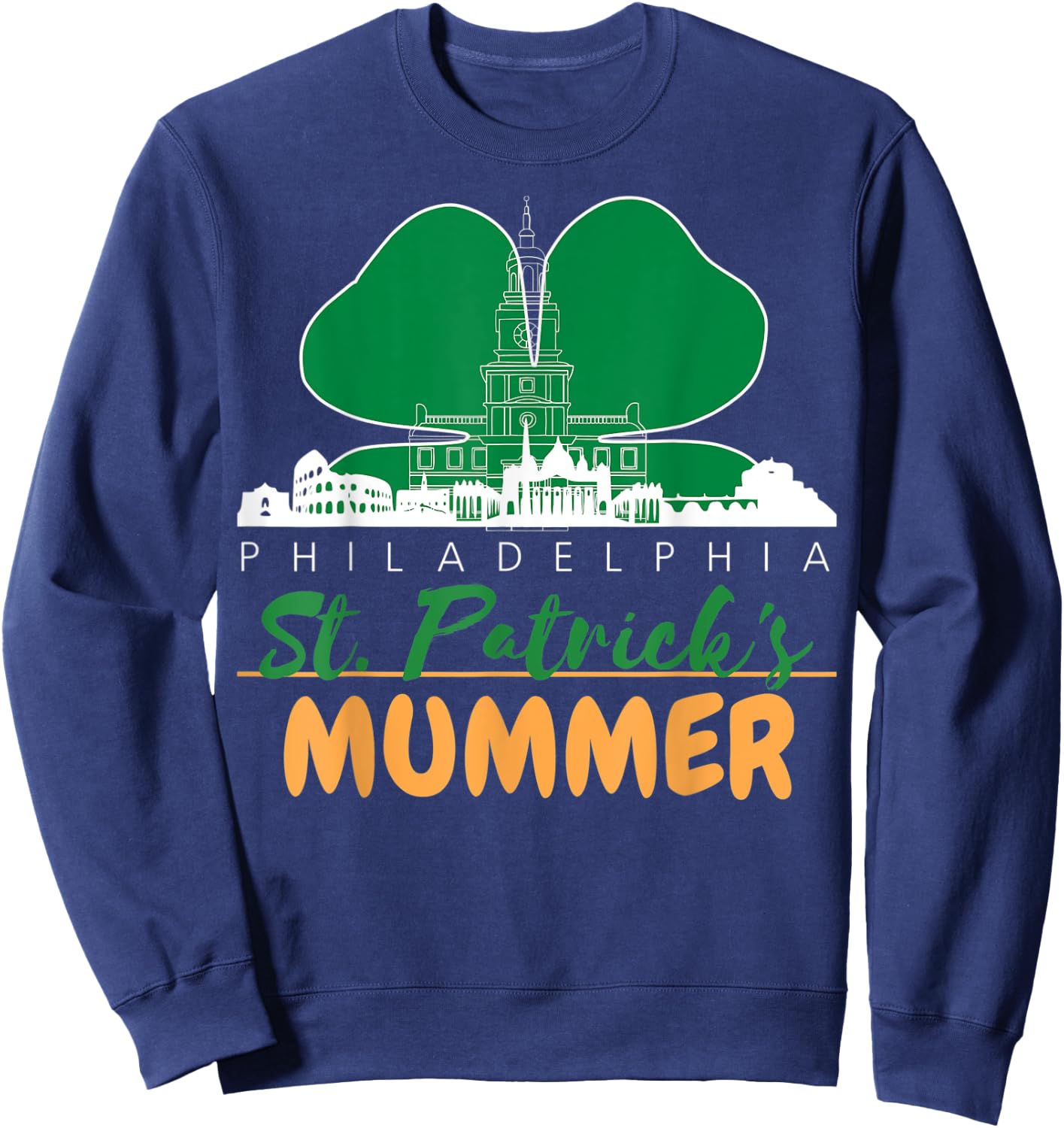Mummers Day St. Patricks Day Shirt Funny Gift Sweatshirt - Sweatshirt | Navy