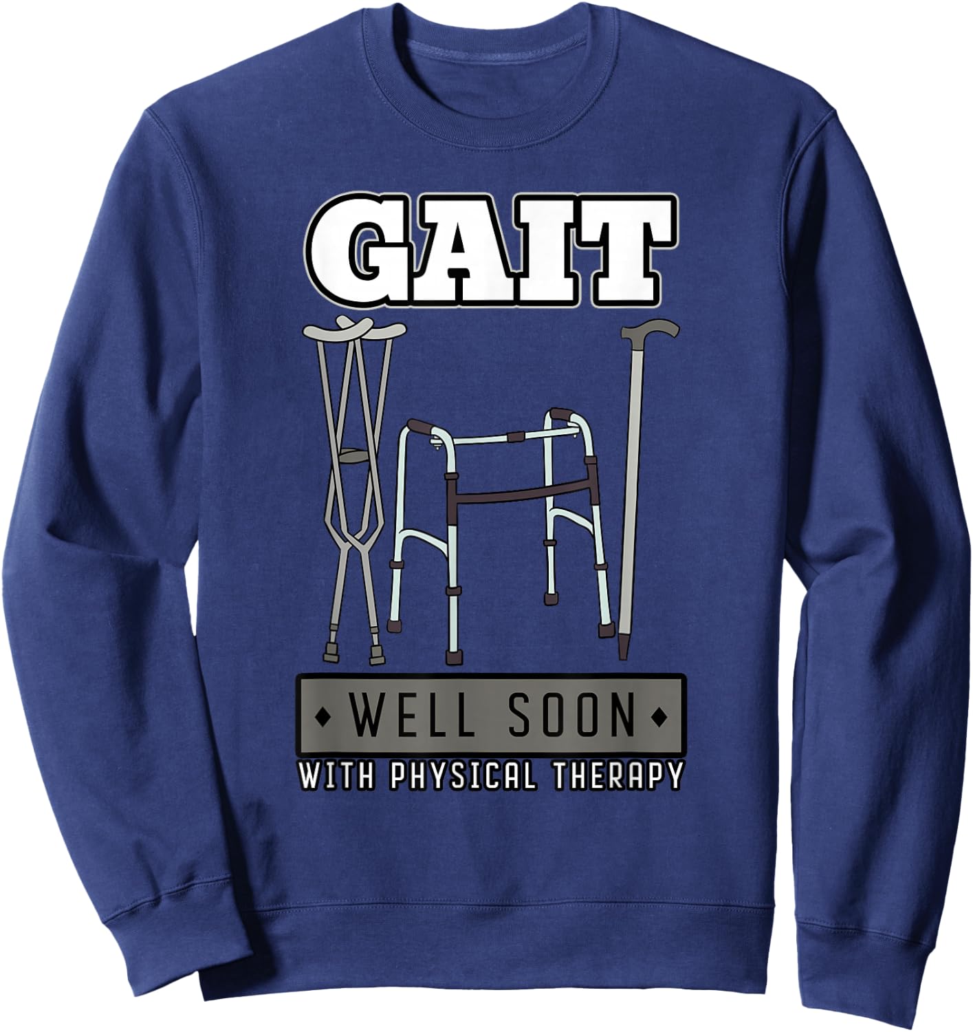 Physical Therapist Physiotherapy Medical Staff Gait Gift Sweatshirt - Sweatshirt | Navy