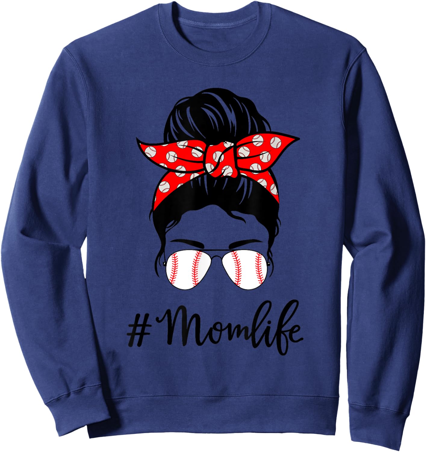 Baseball Mom Life Messy Bun Sunglasses Women Mothers Day Sweatshirt - Sweatshirt | Navy