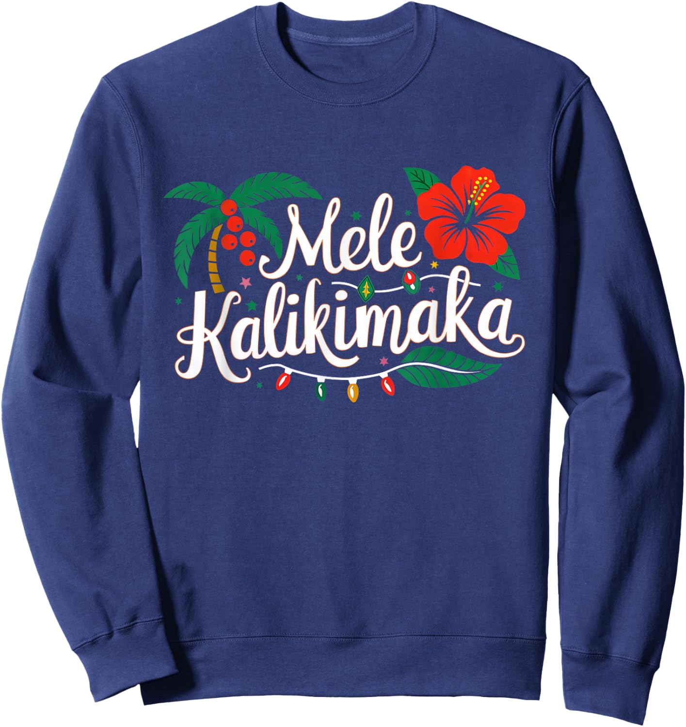 Mele Kalikimaka Hibiscus Palm Waikiki Big Island Christmas Sweatshirt - Sweatshirt | Navy