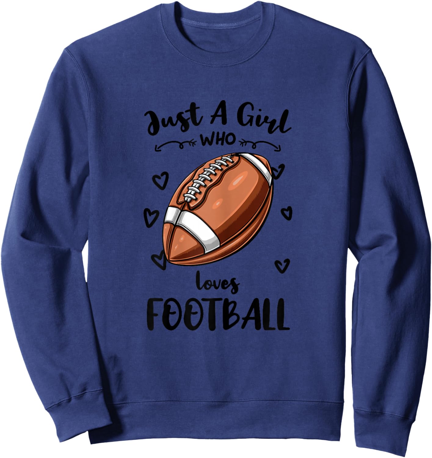 Just A Girl Who Loves Football Sweatshirt - Sweatshirt | Navy