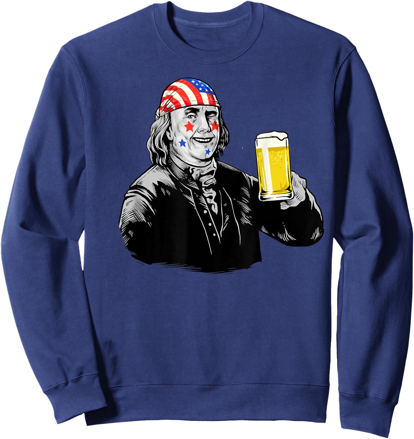 4th of July President Benjamin Franklin Funny Beer BZR Sweatshirt - Sweatshirt | Navy