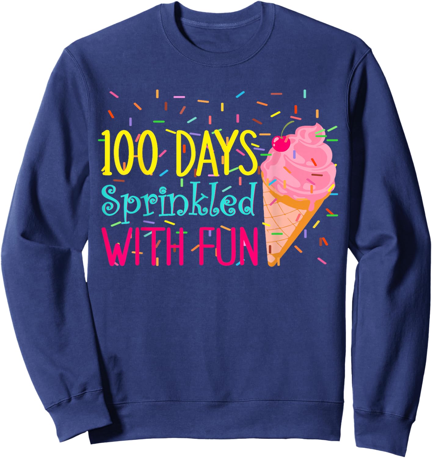 100 Days of School Ice Cream Kindergarten Girls 100th Day Sweatshirt - Sweatshirt | Navy