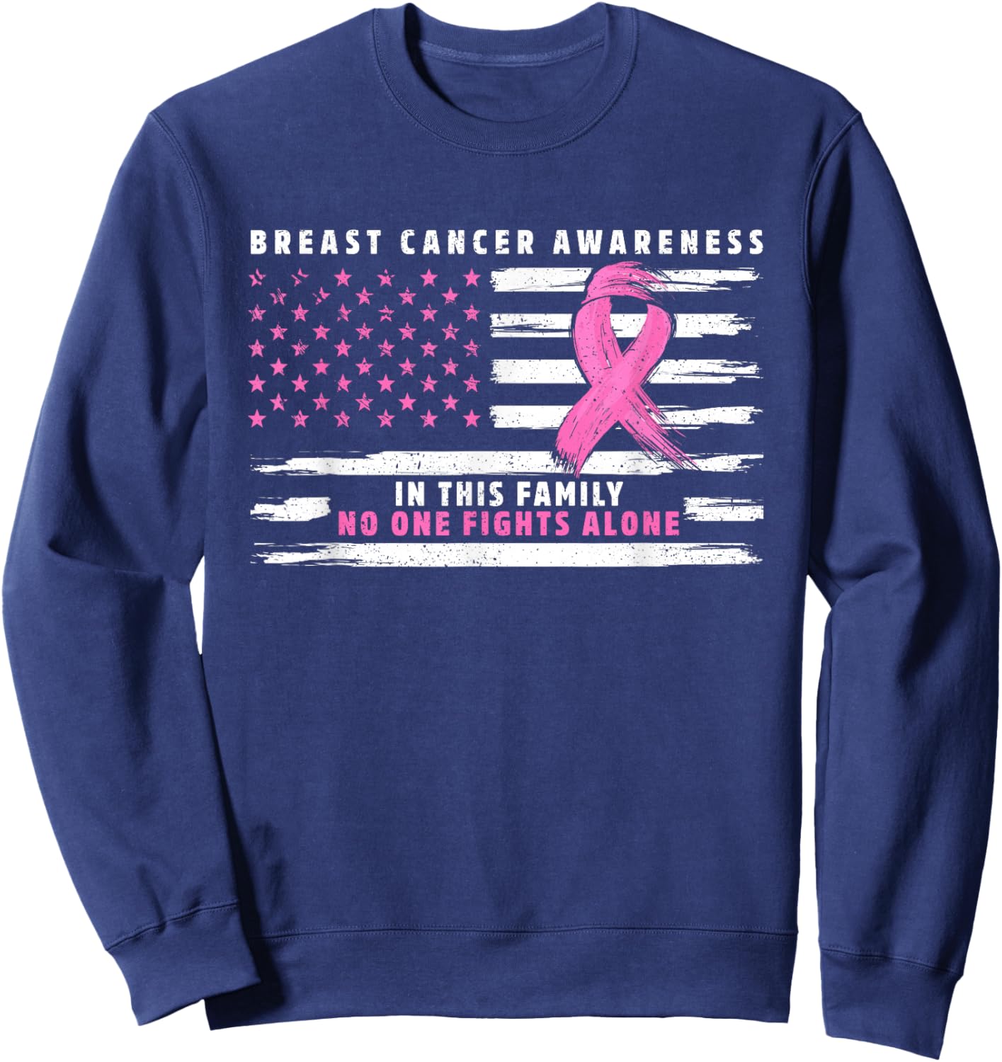 In This Family Nobody Fights Alone Pink Ribbon Breast Cancer Sweatshirt - Sweatshirt | Navy