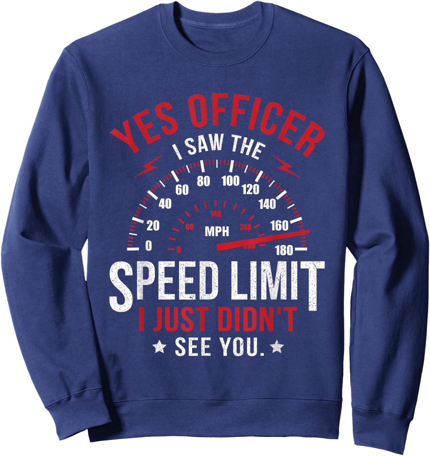 Yes Officer Speeding Ticket For Car Enthusiasts & Mechanics Sweatshirt - Sweatshirt | Navy