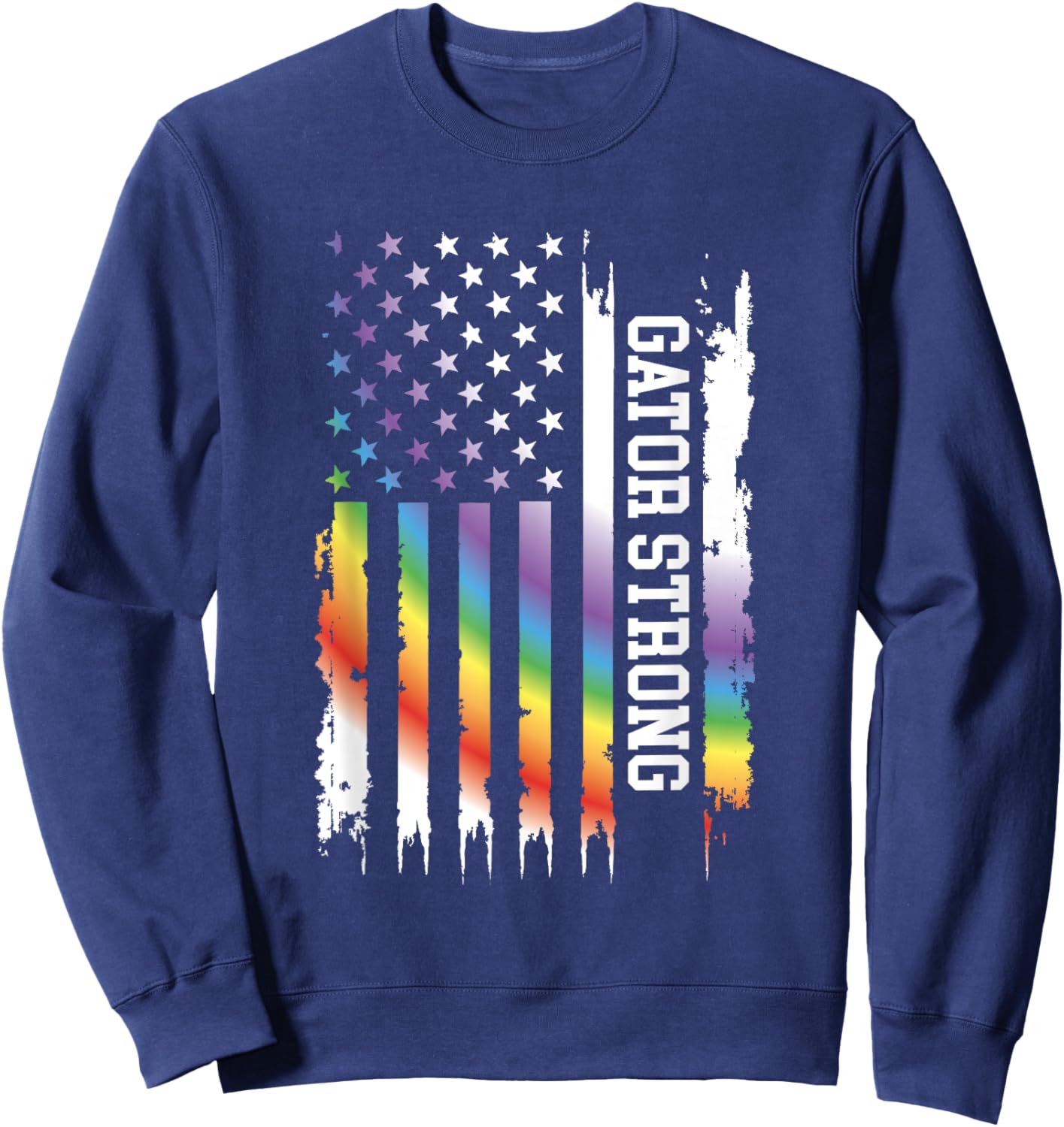 Gator Strong United States Distressed Rainbow w US Flag Sweatshirt - Sweatshirt | Navy