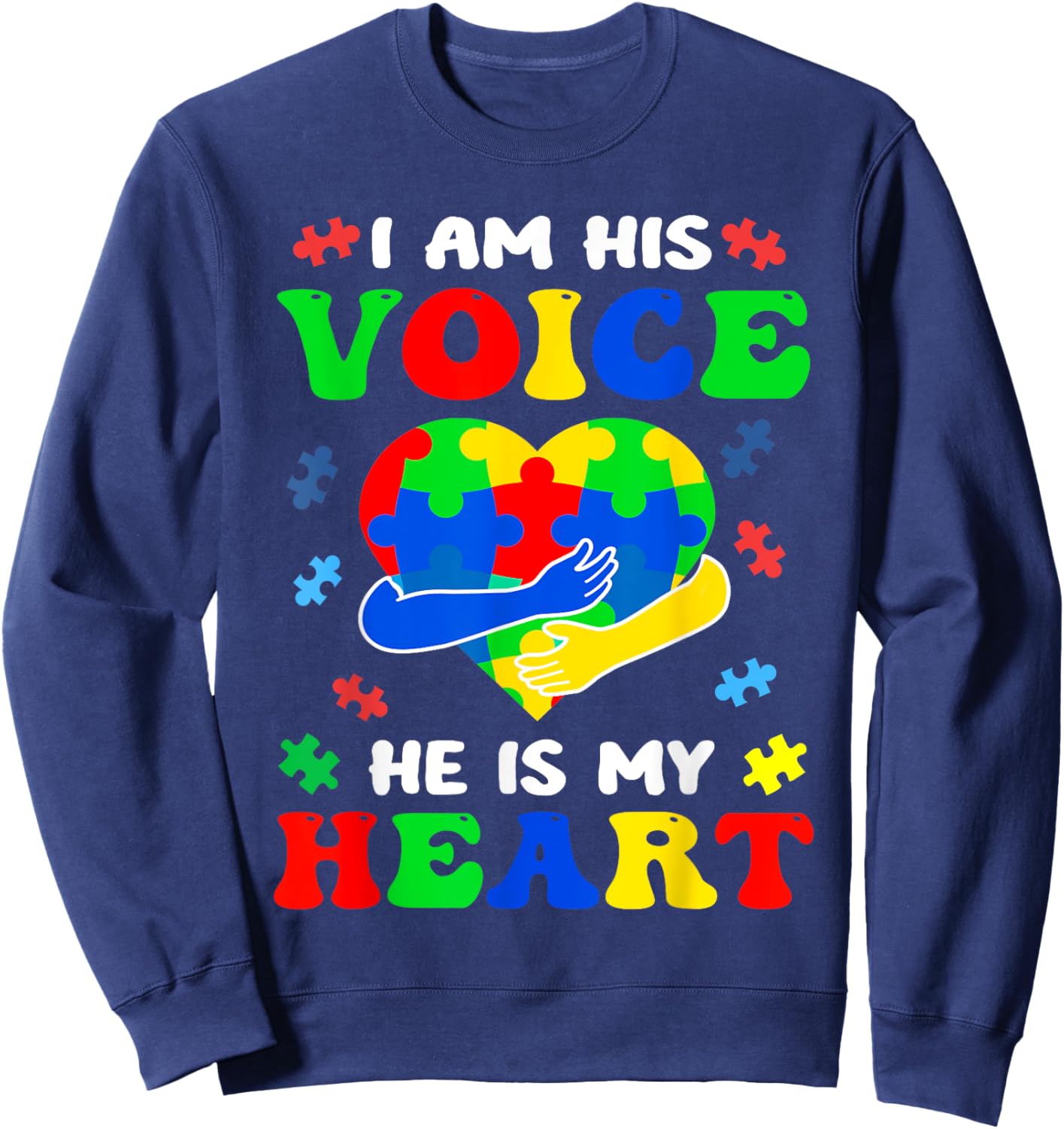 I'm His Voice He Is My Heart Autism Awareness Sweatshirt - Sweatshirt | Navy