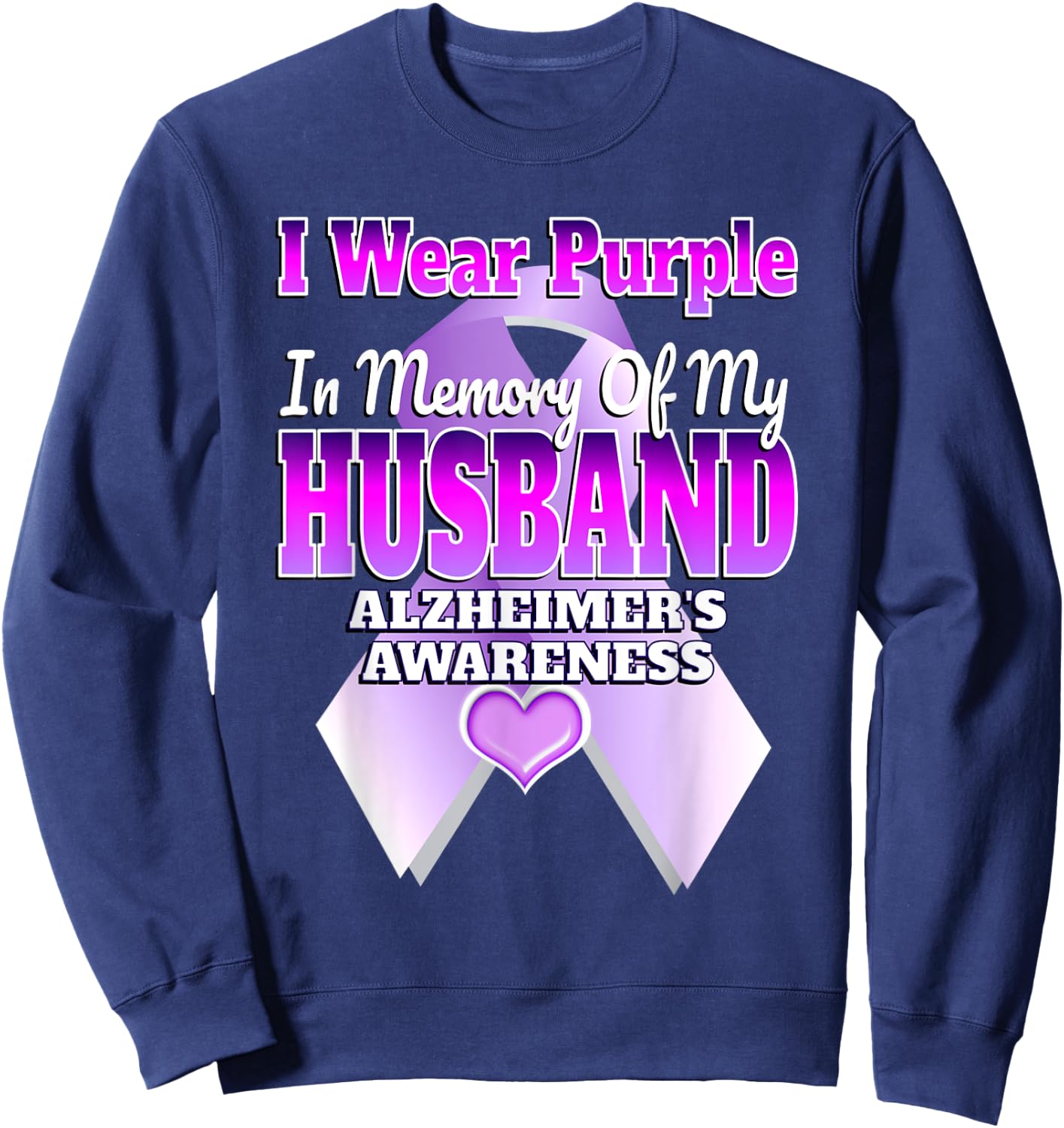 I Wear Purple In Memory Of My Husband Alzheimer's Awareness Sweatshirt - Sweatshirt | Navy