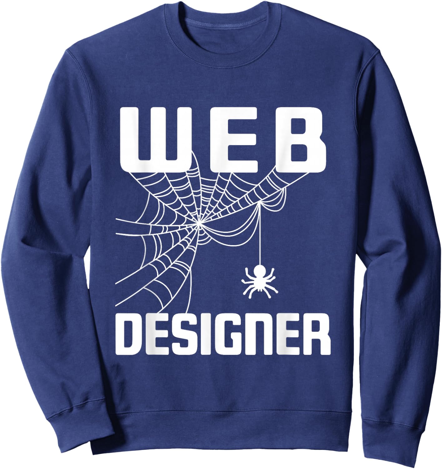 Web Designer Website Developer Programmer Software Sweatshirt - Sweatshirt | Navy