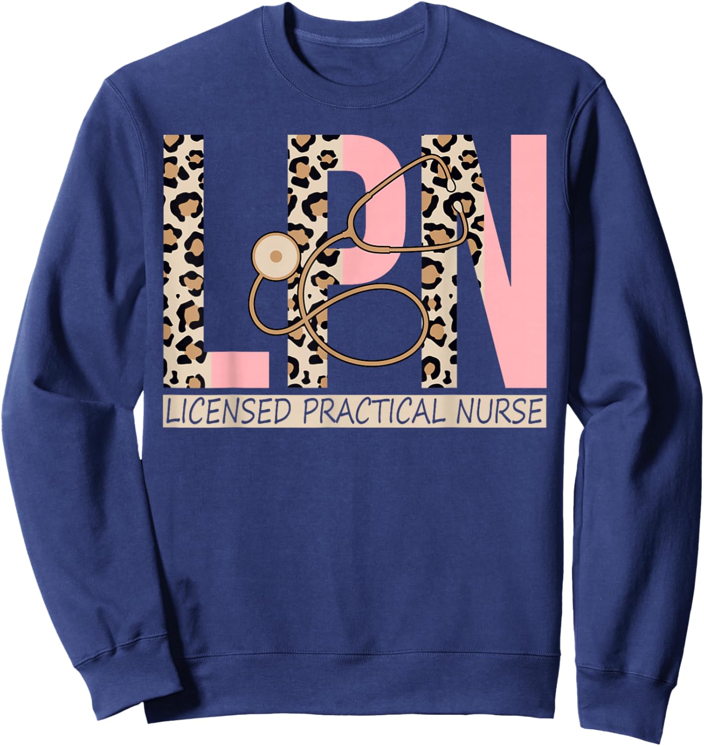 LPN Leopard Nurse LPN Nursing Licensed Practical Nurse Sweatshirt - Sweatshirt | Navy