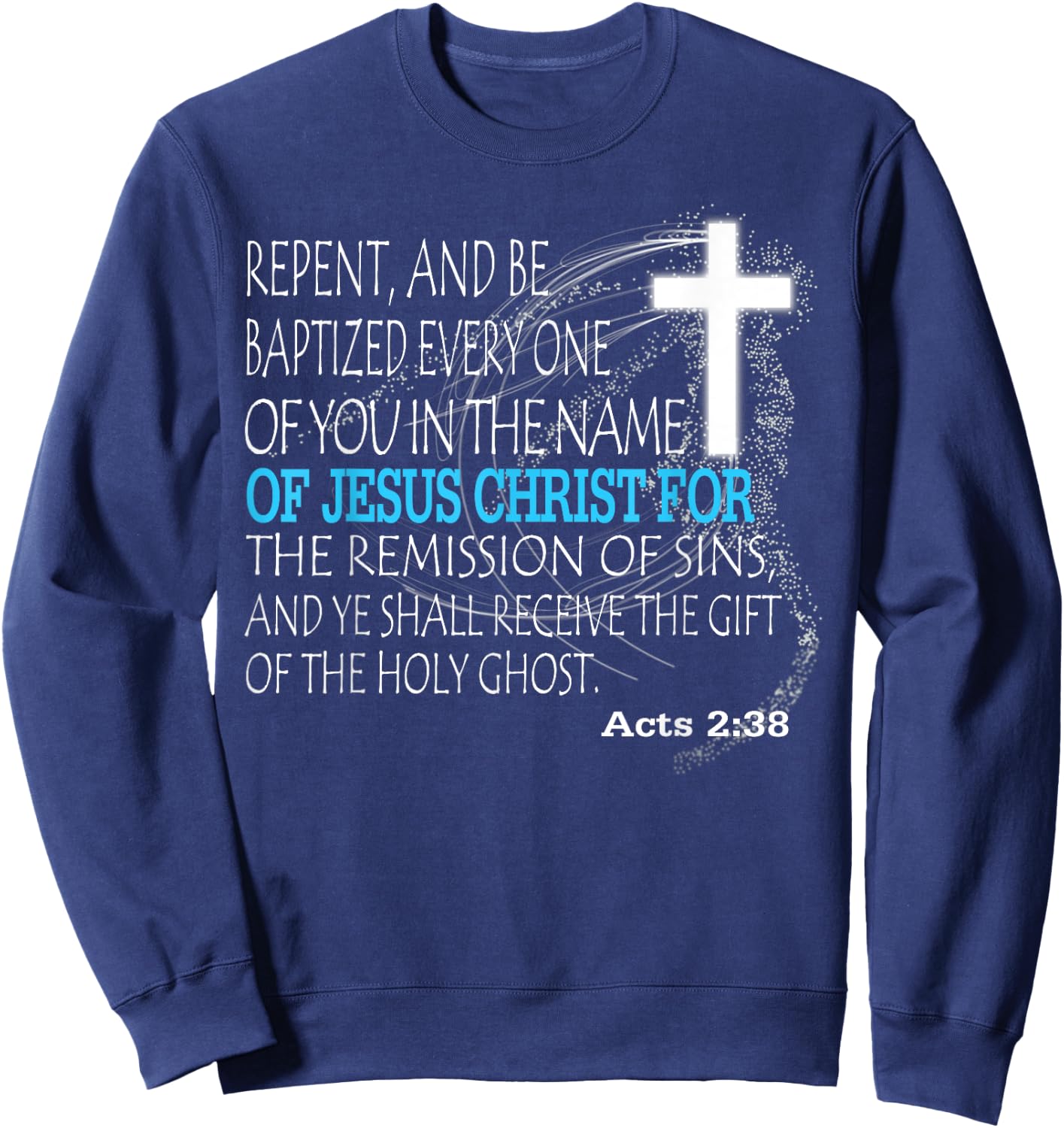 Acts 2:38 Sweatshirt - Sweatshirt | Navy