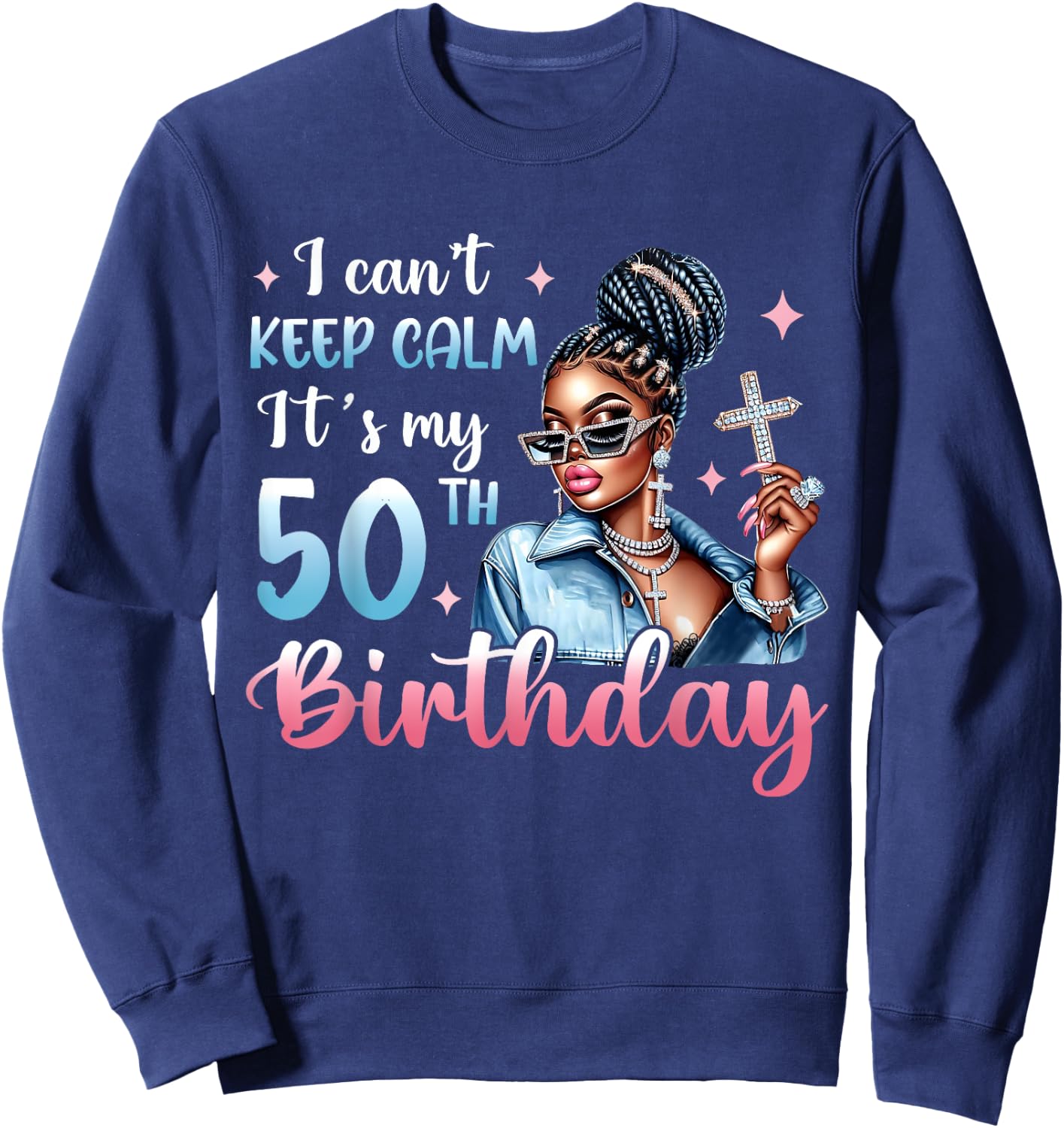 I Can't Keep Calm It's My 50th Birthday Black Afro Women Sweatshirt - Sweatshirt | Navy