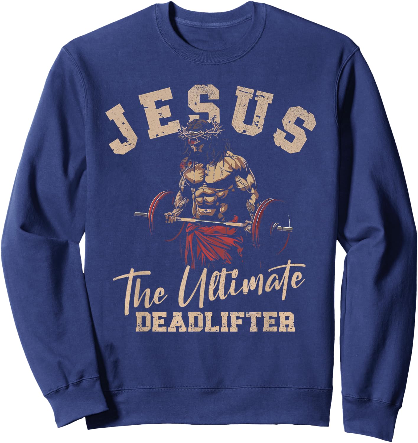 Fitness Funny Vintage Jesus The Ultimate Deadlifter Sweatshirt - Sweatshirt | Navy