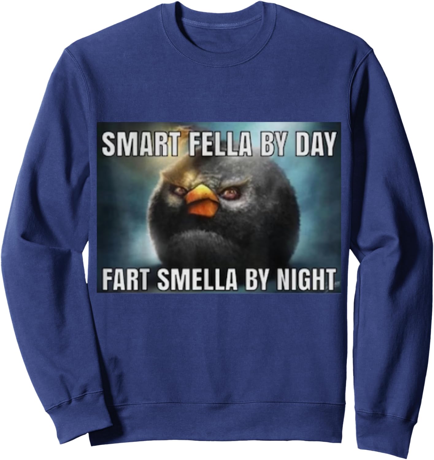 Smart Fellas By Day Fart Smellas By Night Sweatshirt - Sweatshirt | Navy