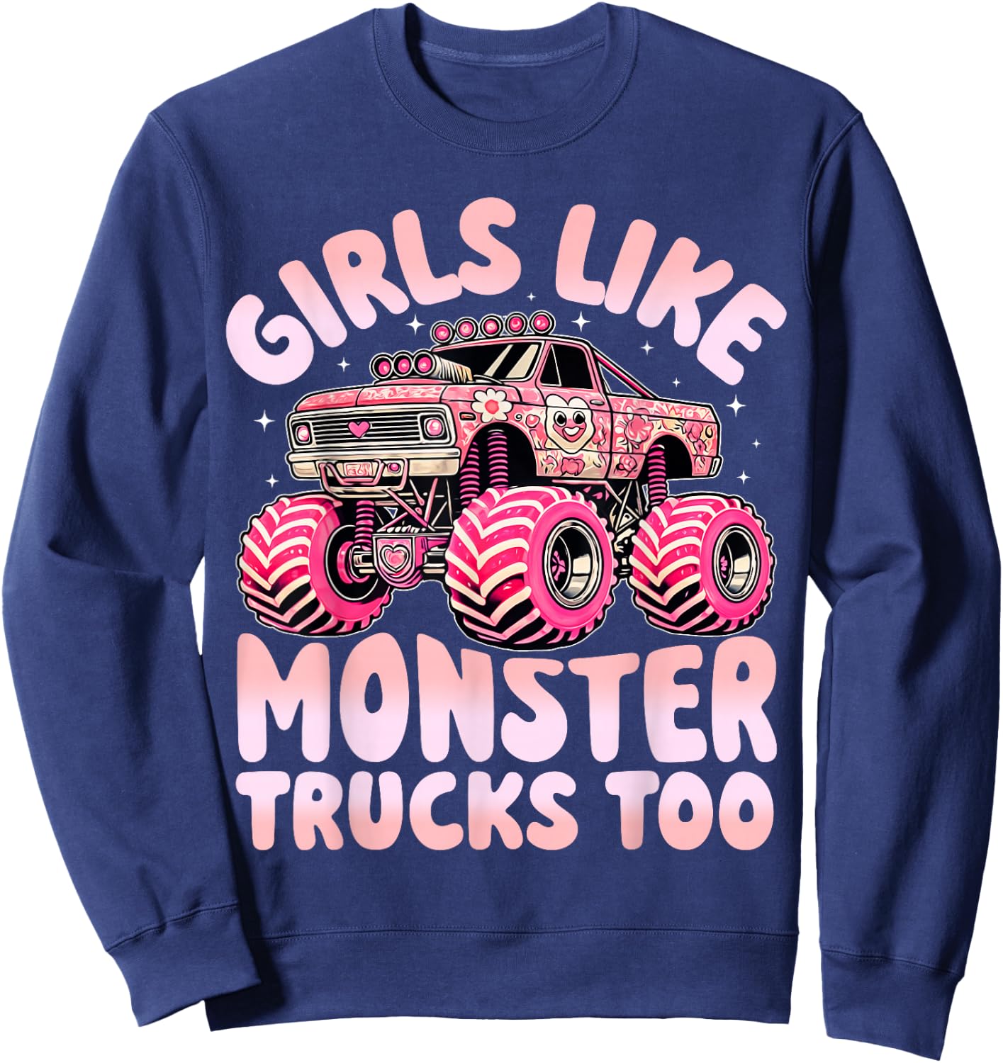 Funny Girls Like Monster Trucks Too Pink Monster Truck Girls Sweatshirt - Sweatshirt | Navy