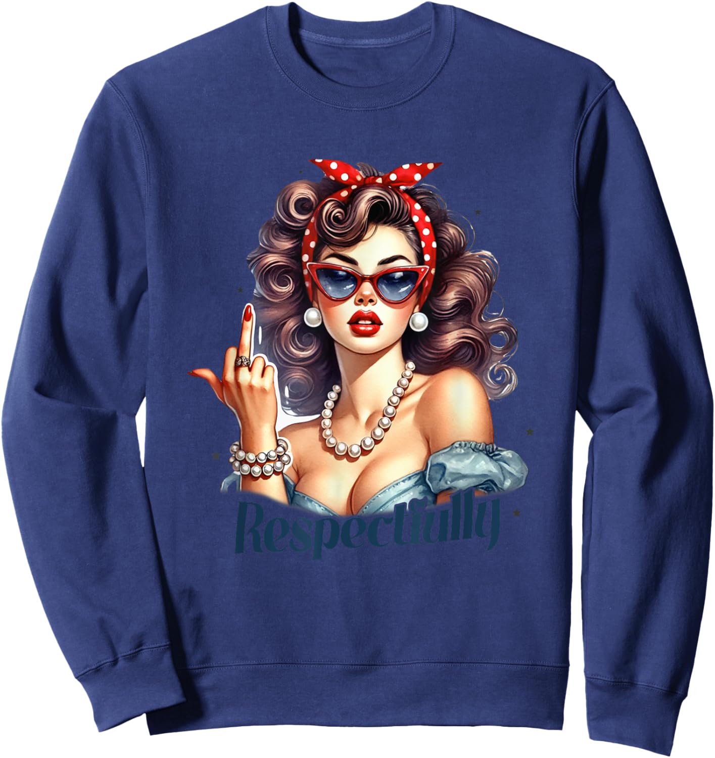 Respectfully Vintage Empowerment Style Pinup Sweatshirt - Sweatshirt | Navy