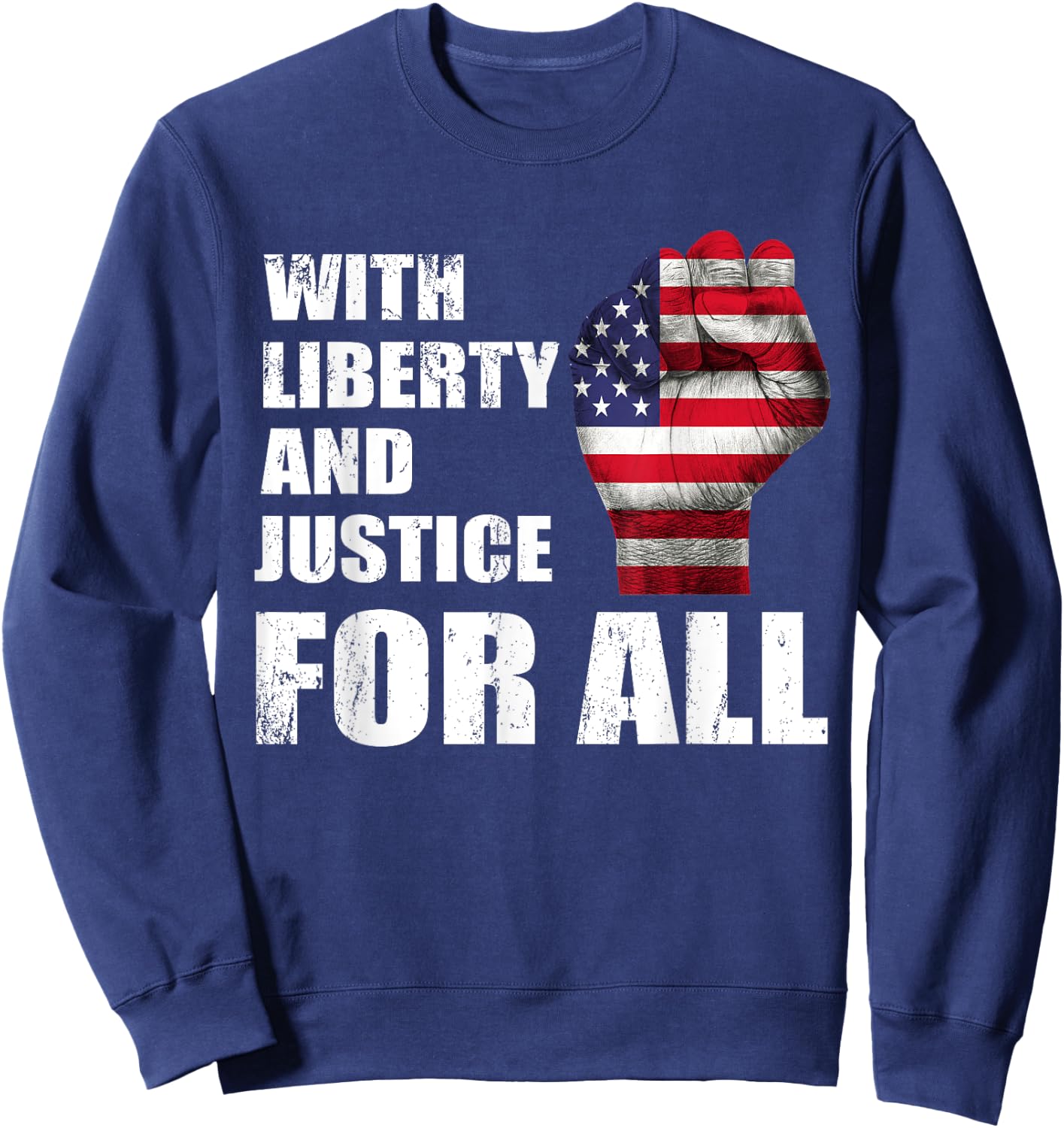 With Liberty And Justice For All USA fist flag Sweatshirt - Sweatshirt | Navy