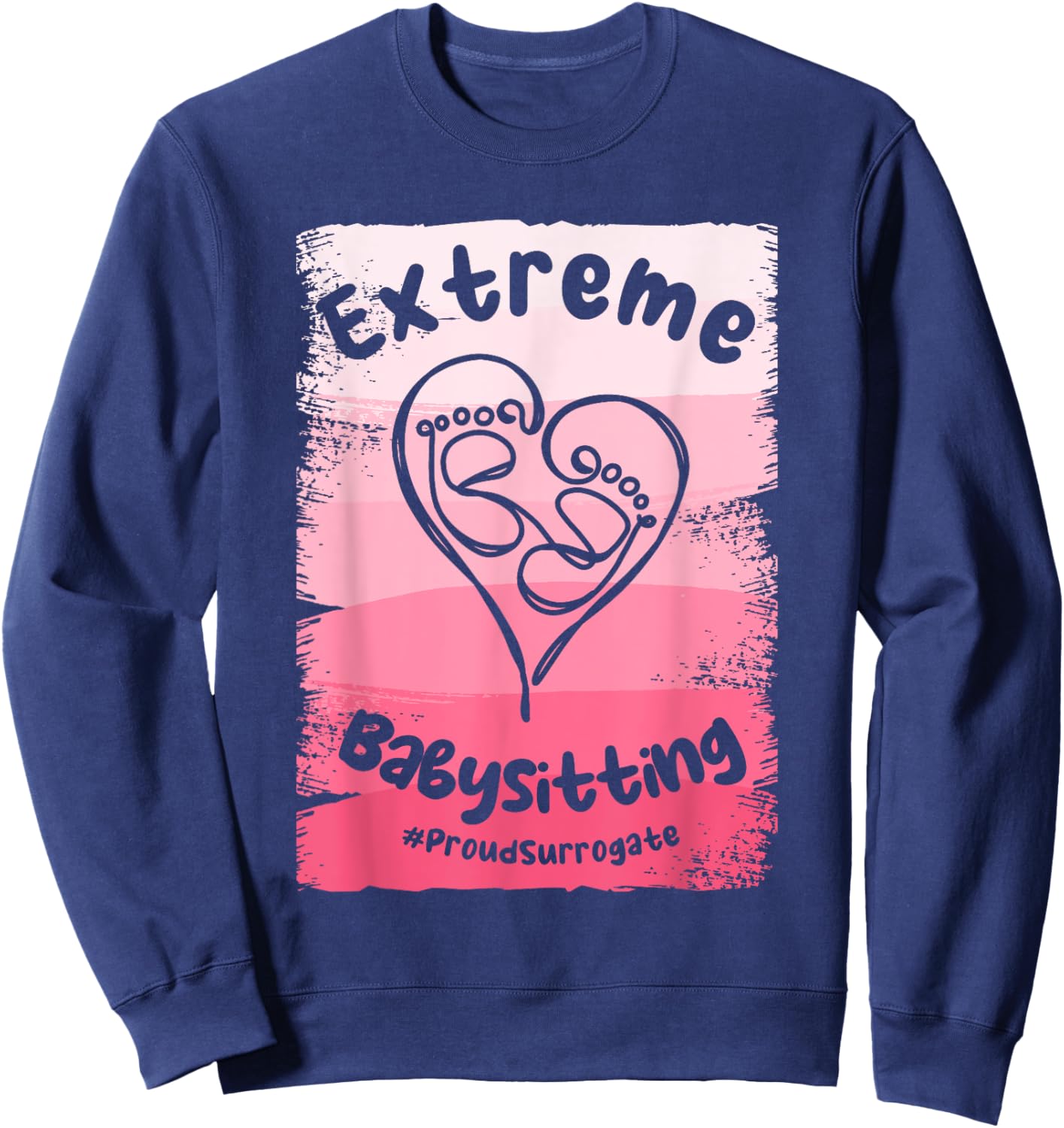 Extreme Babysitting Surrogate Mom Surrogacy IVF Sweatshirt - Sweatshirt | Navy