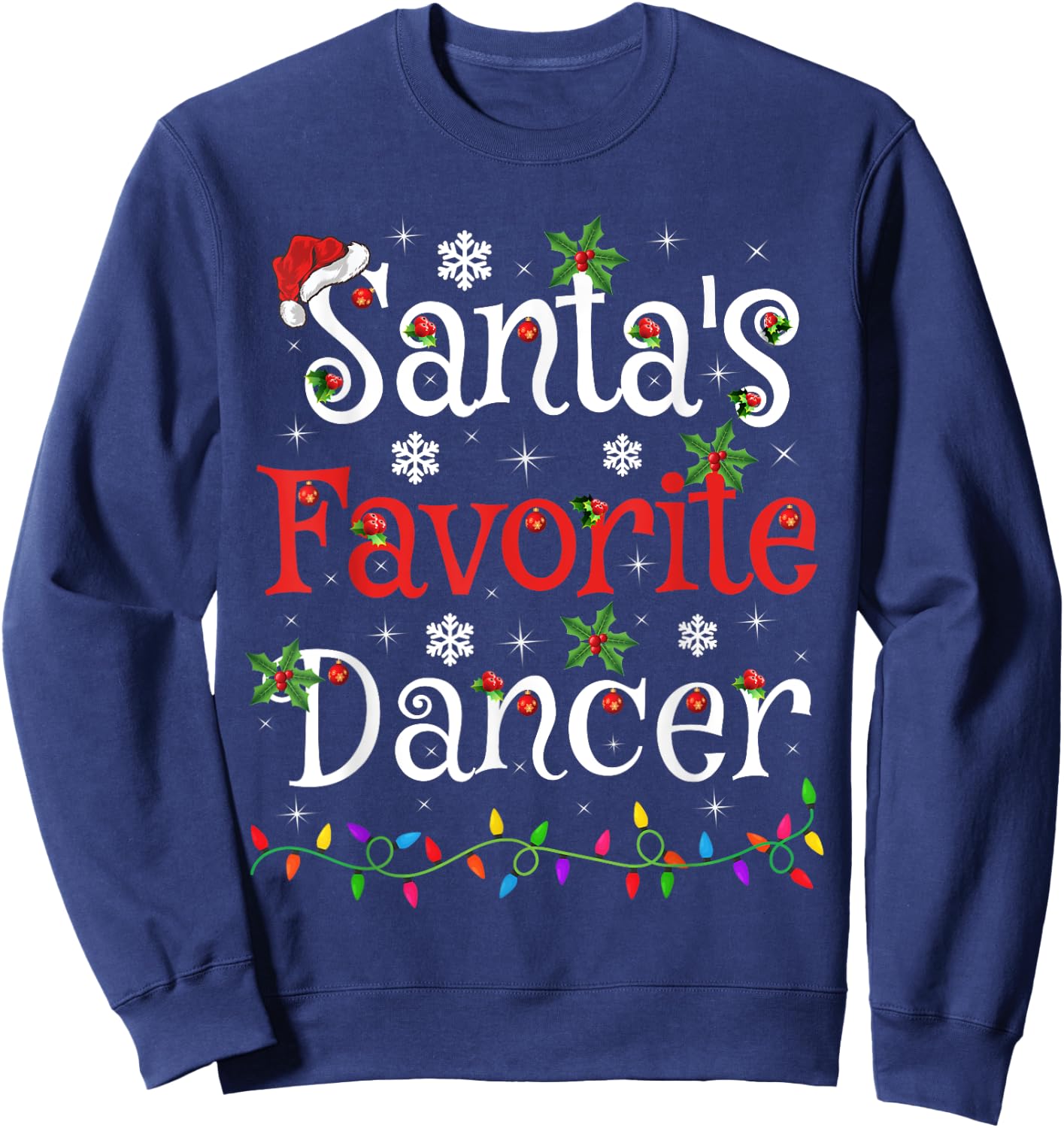 Dancer Xmas Gift Santa's Favorite Dancer Christmas Sweatshirt - Sweatshirt | Navy