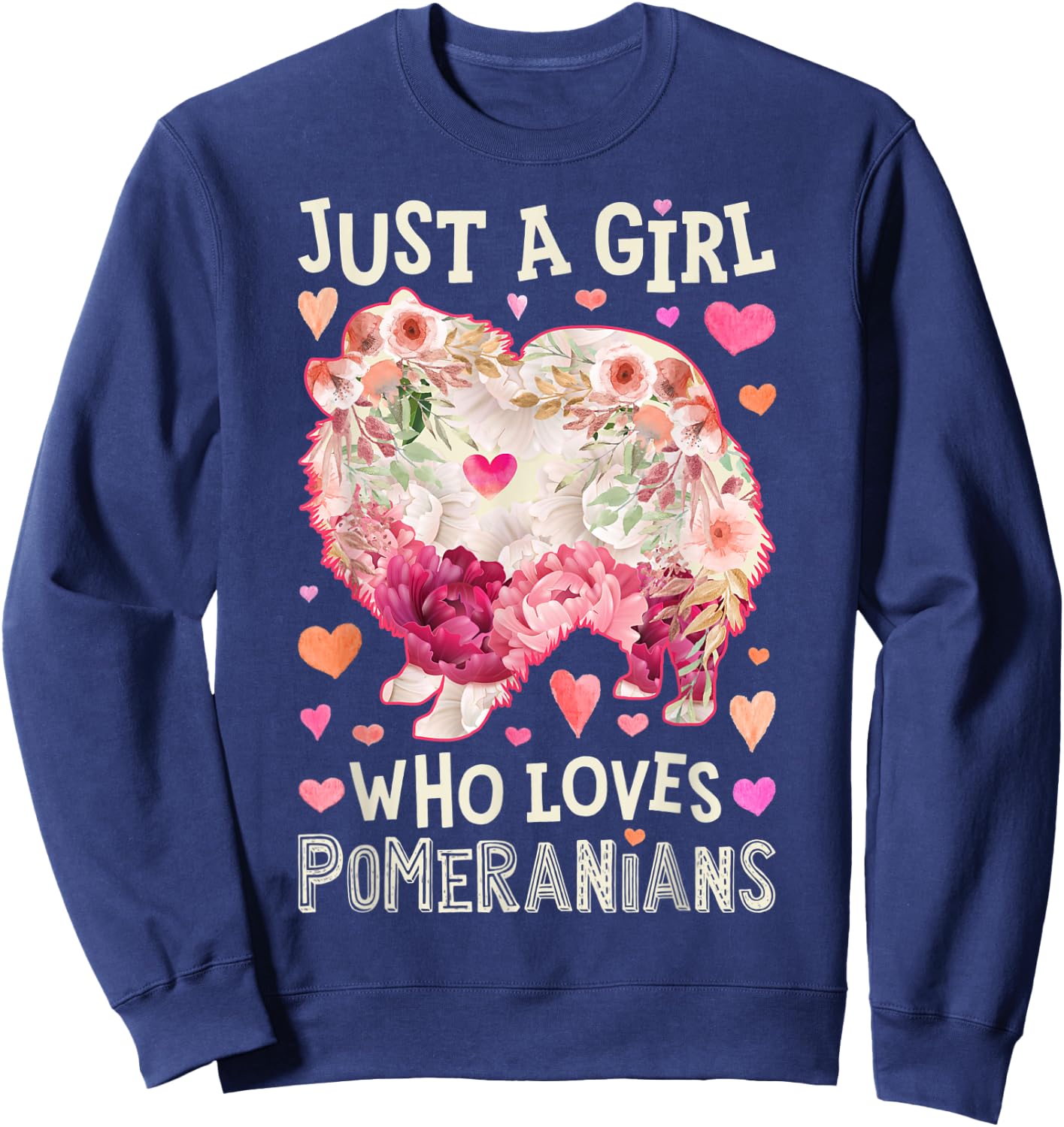 Pomeranian Just A Girl Who Loves Dog Flower Women Floral Sweatshirt - Sweatshirt | Navy