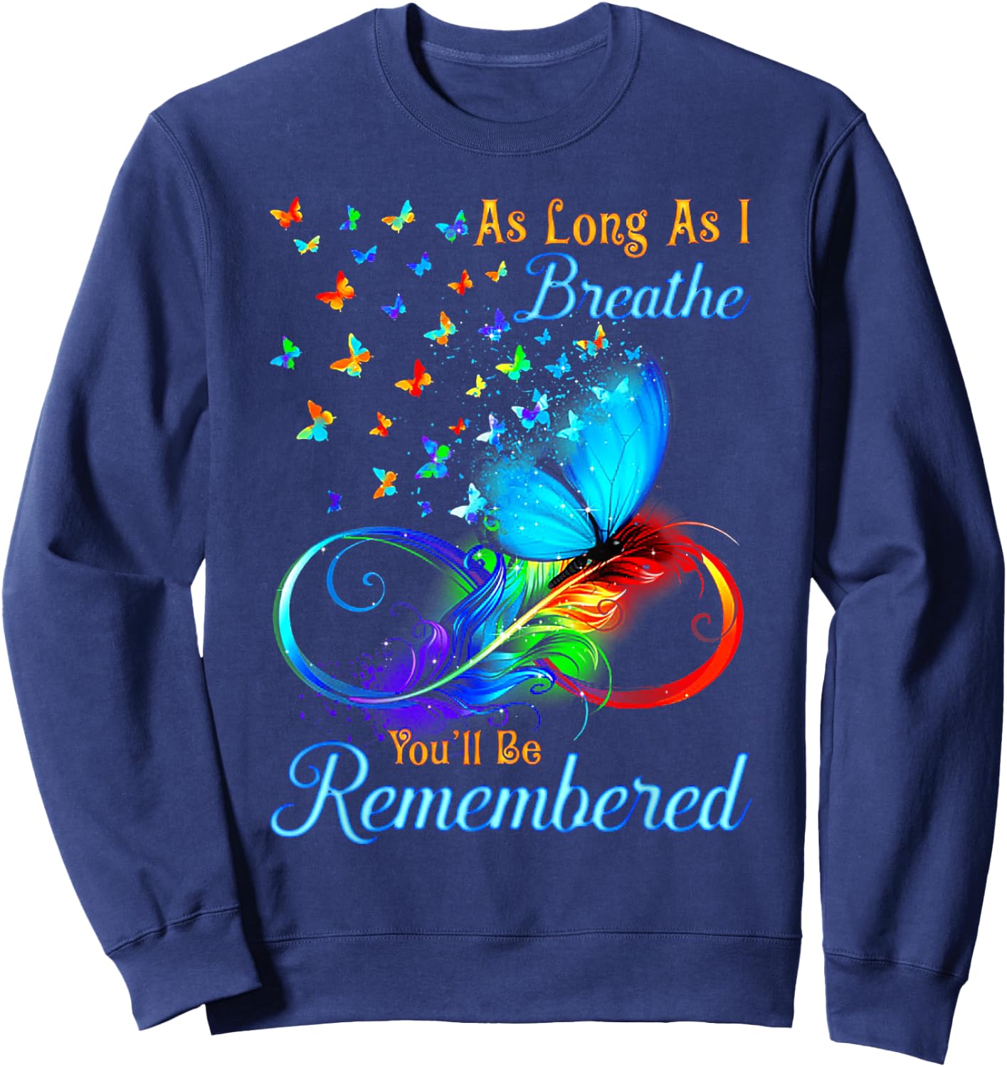 As Long As I Breathe You'll Be Remembered Butterfly Sweatshirt - Sweatshirt | Navy