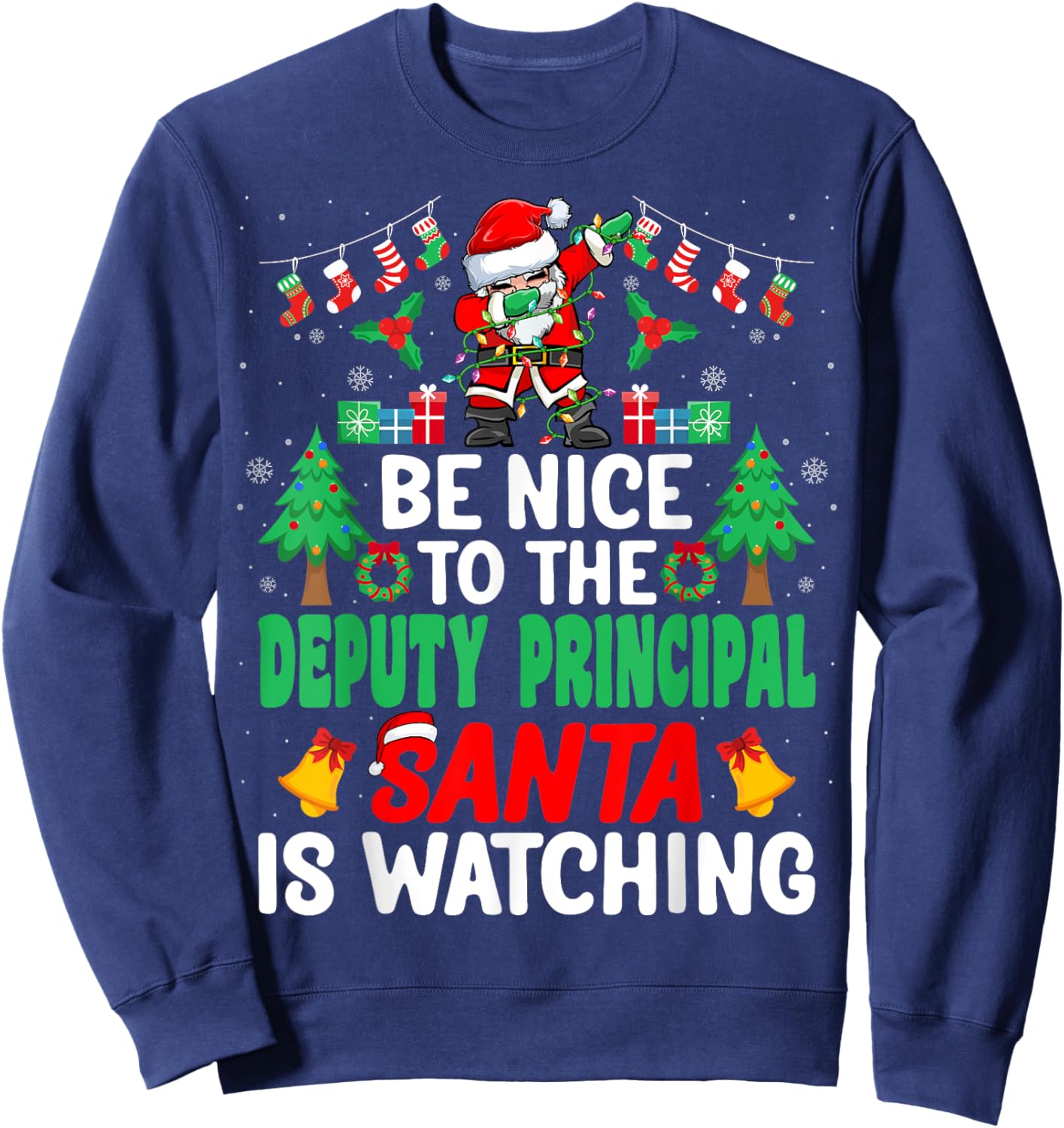 Be Nice to the Deputy Principal Santa - Christmas Sweatshirt - Sweatshirt | Navy