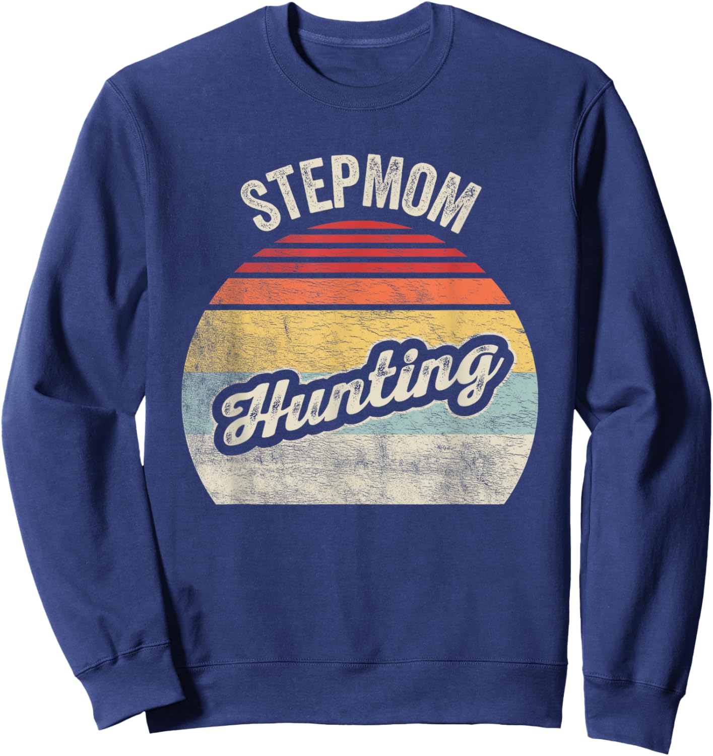 Retro Stepmom Step Mom Hunting Shirt Sweatshirt - Sweatshirt | Navy
