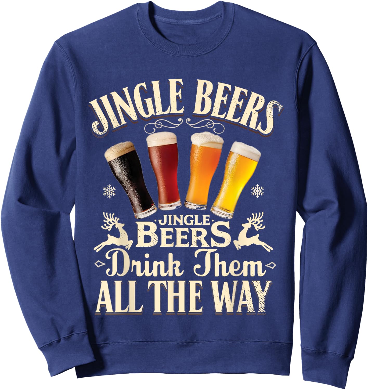 Jingle Beers Drink Them All The Way Funny Drinking Christmas Sweatshirt - Sweatshirt | Navy