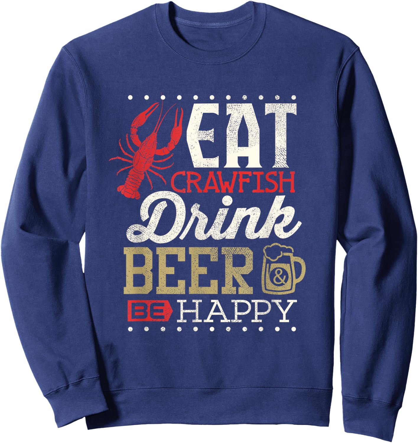 Funny Crawfish Boil Shirt Drink Beer Crayfish Festival Men Sweatshirt - Sweatshirt | Navy