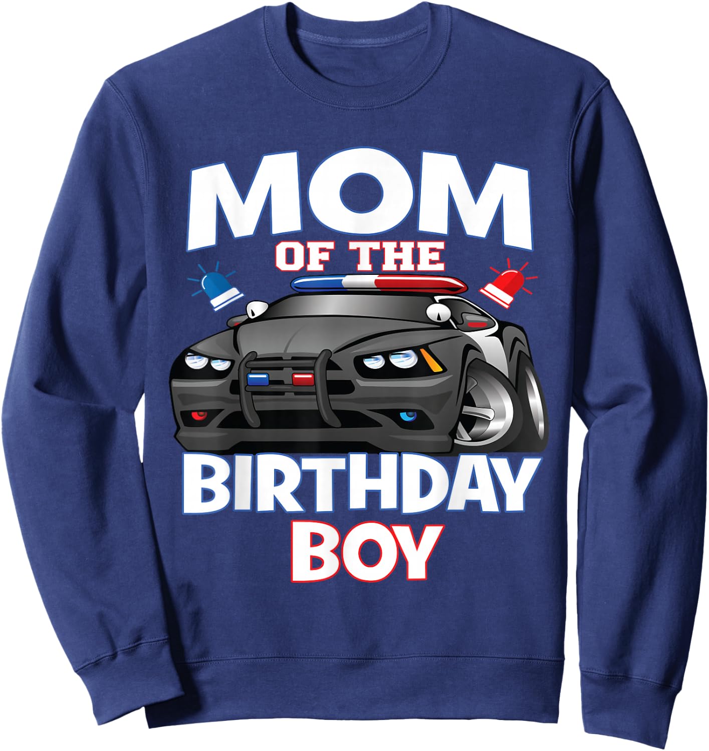 Mom of The Birthday Boy Policeman Officer Party Sweatshirt - Sweatshirt | Navy