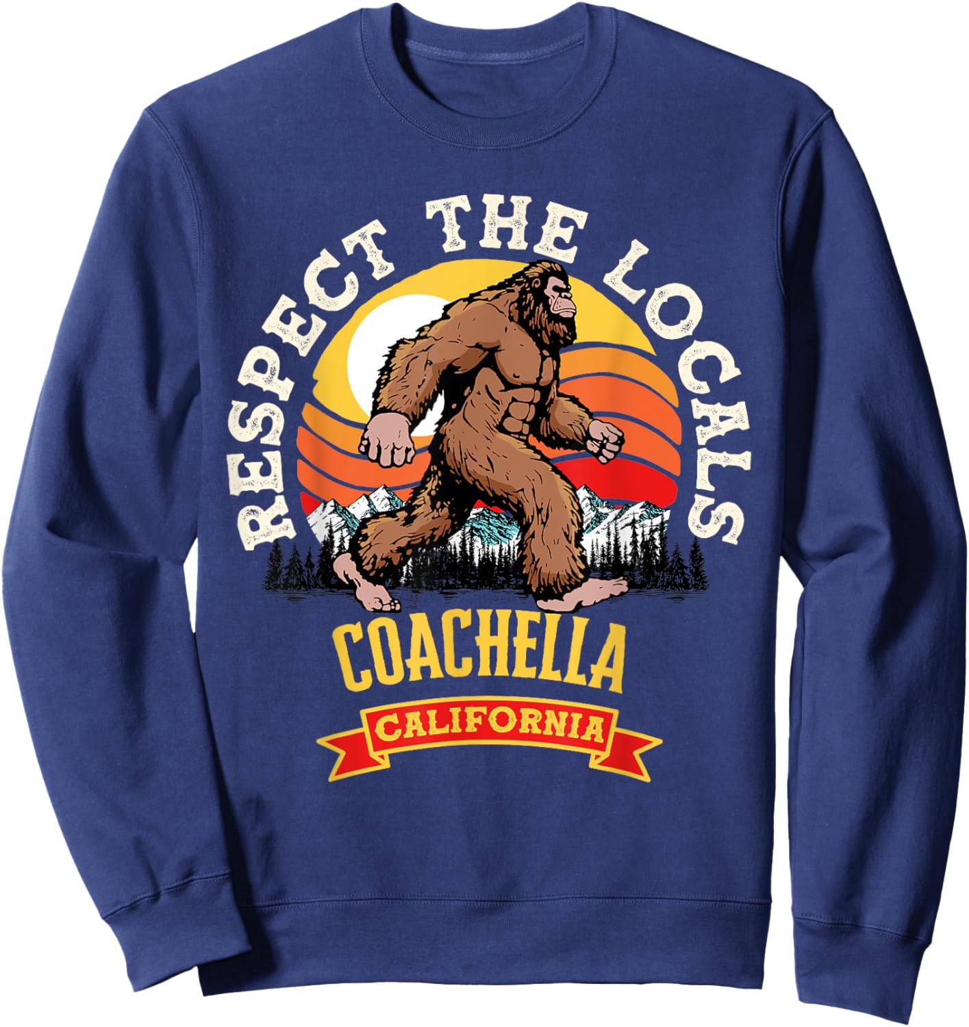 Coachella California Respect The Locals Retro Bigfoot Sweatshirt - Sweatshirt | Navy