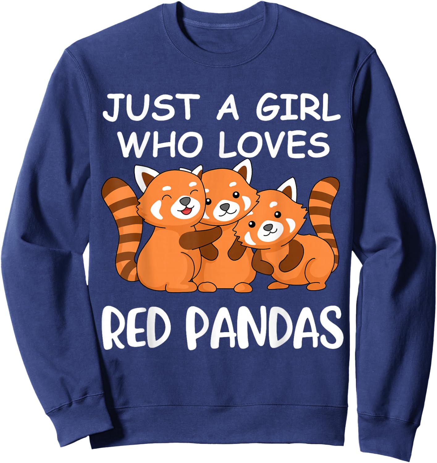 Just A Girl Who Loves Red Pandas Gift Women Kawaii Red Panda Sweatshirt - Sweatshirt | Navy