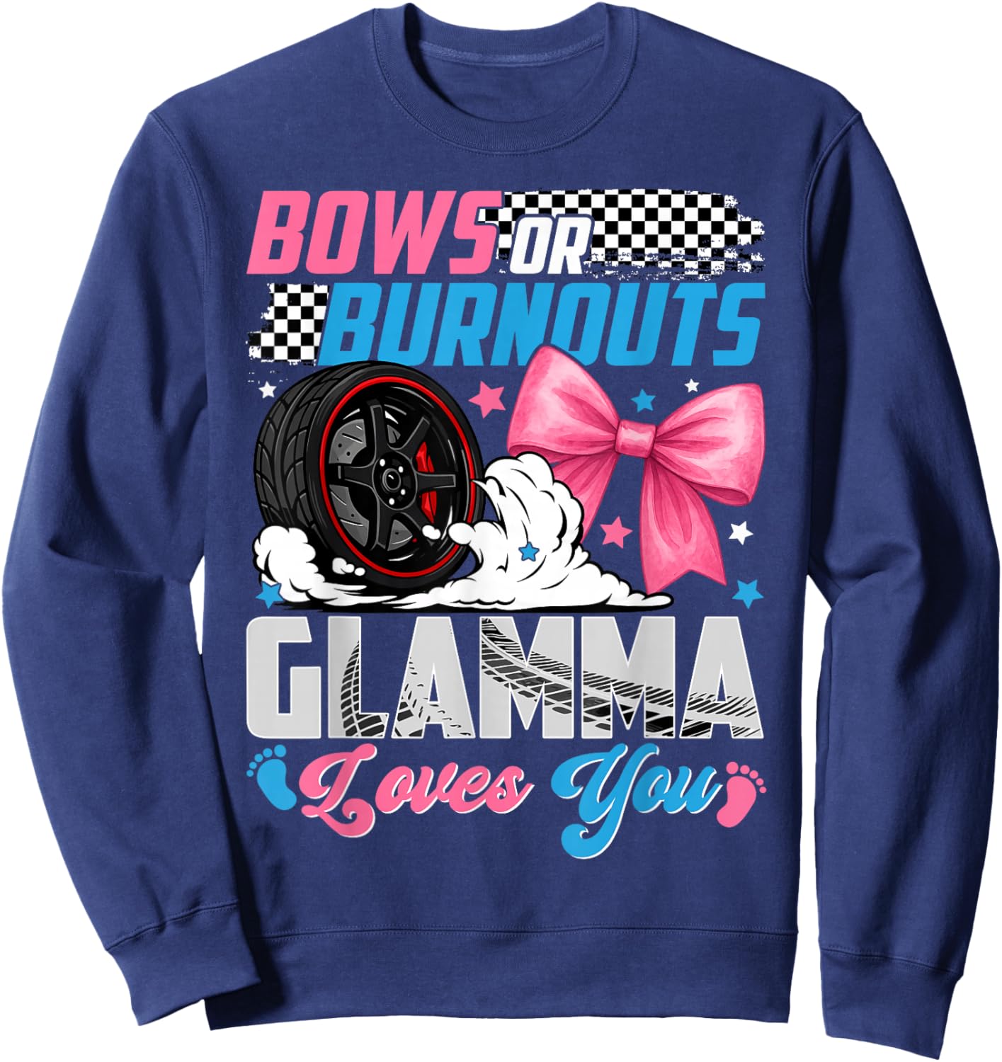 Burnouts Or Bows Your Glamma Loves You Gender Reveal Sweatshirt - Sweatshirt | Navy