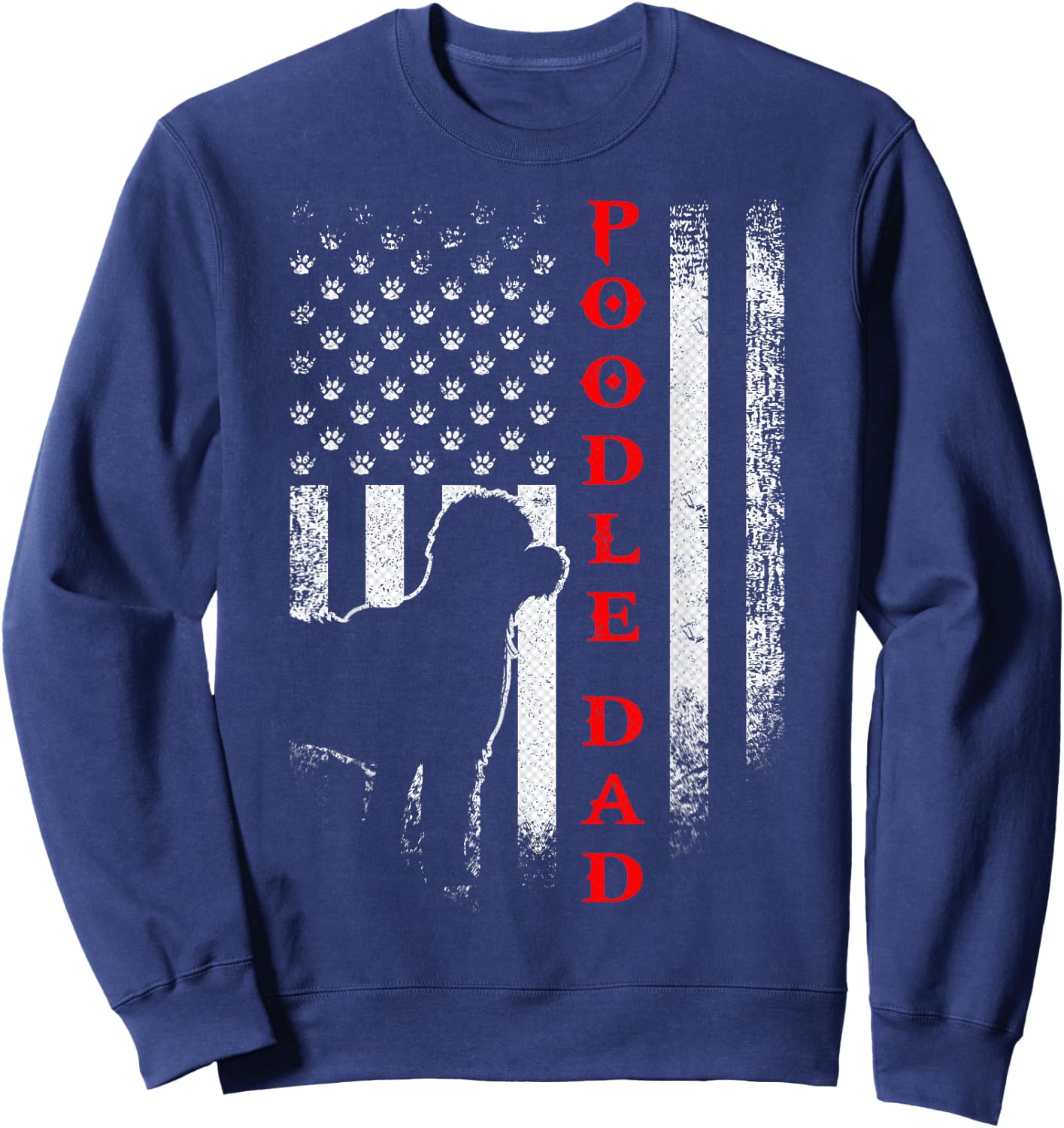 Vintage USA American Flag Proud Poodle Dad Silhouette Funny Women Men Sweatshirt - Sweatshirt | Navy