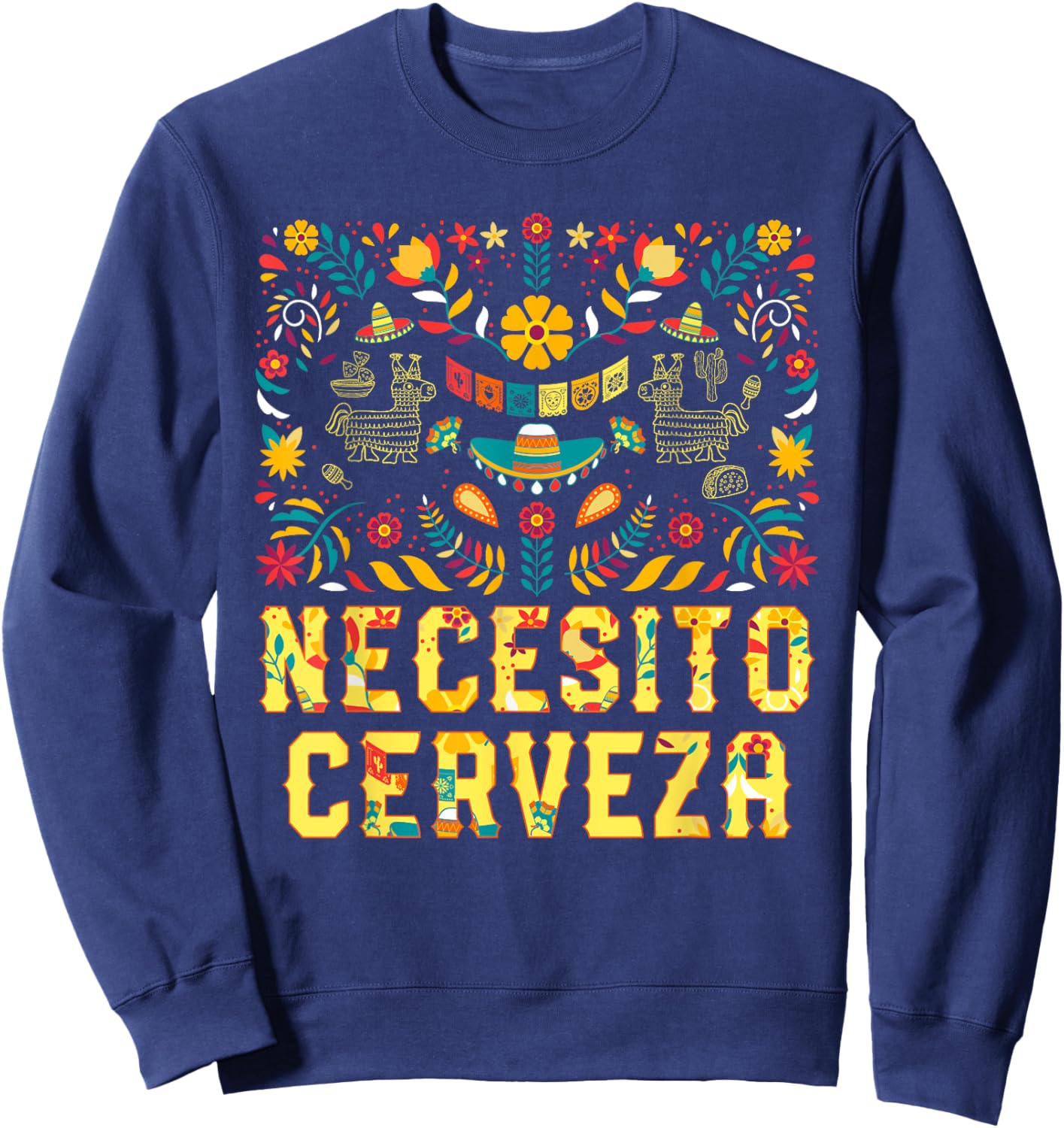 Necesito Cerveza Funny Craft Beer Humor Brewer Cinco De Mayo Sweatshirt - Sweatshirt | Navy