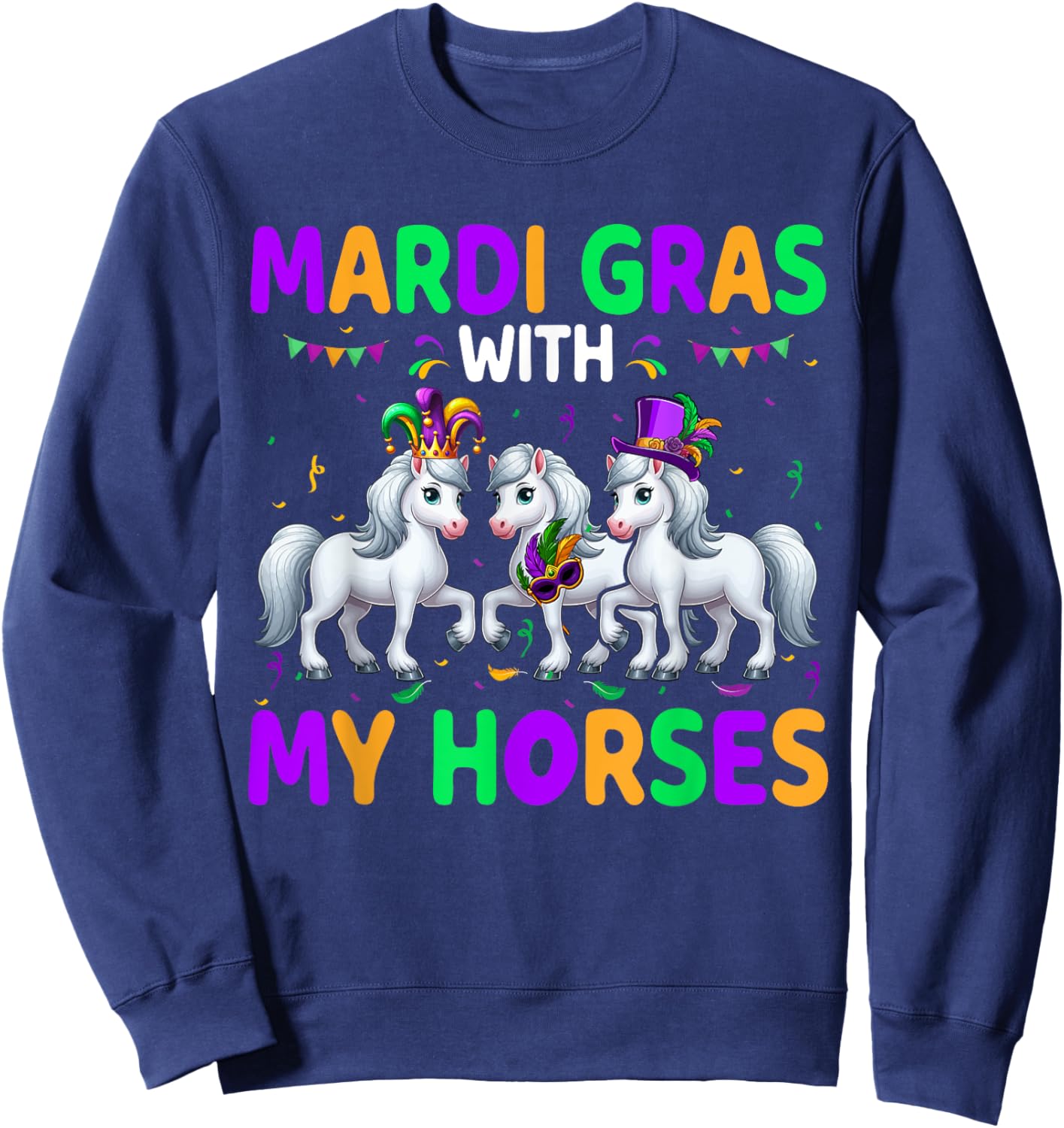 Mardi Gras With My Horses Three Cute Horses Masked Beads Sweatshirt - Sweatshirt | Navy