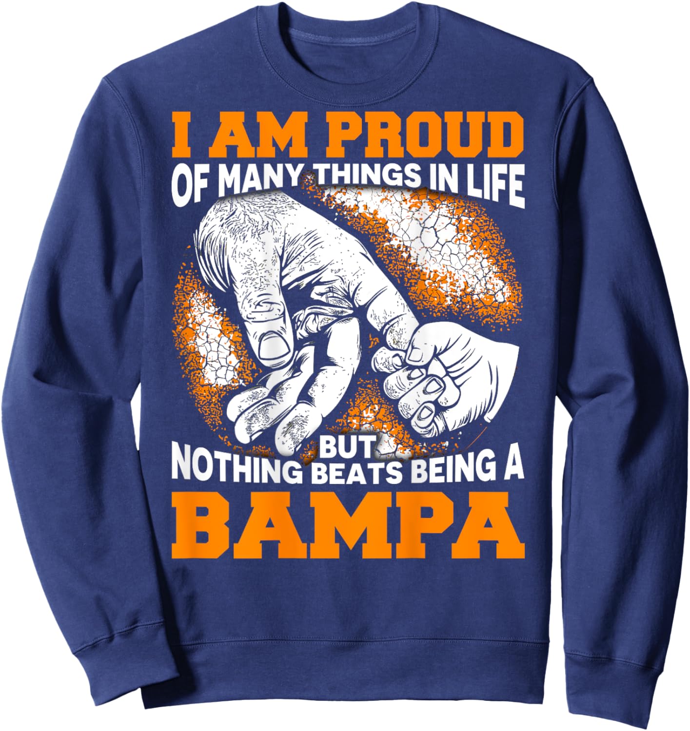 I Am Proud Being Bampa Christmas Gift Grandpa Dad Sweatshirt - Sweatshirt | Navy