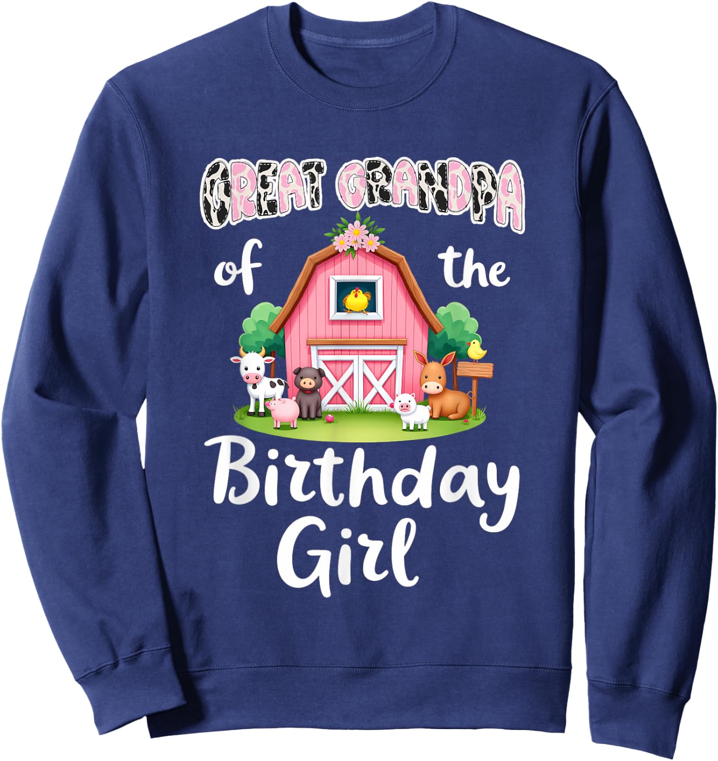Barnyard Party Great Grandpa Of The Birthday Girl Sweatshirt - Sweatshirt | Navy