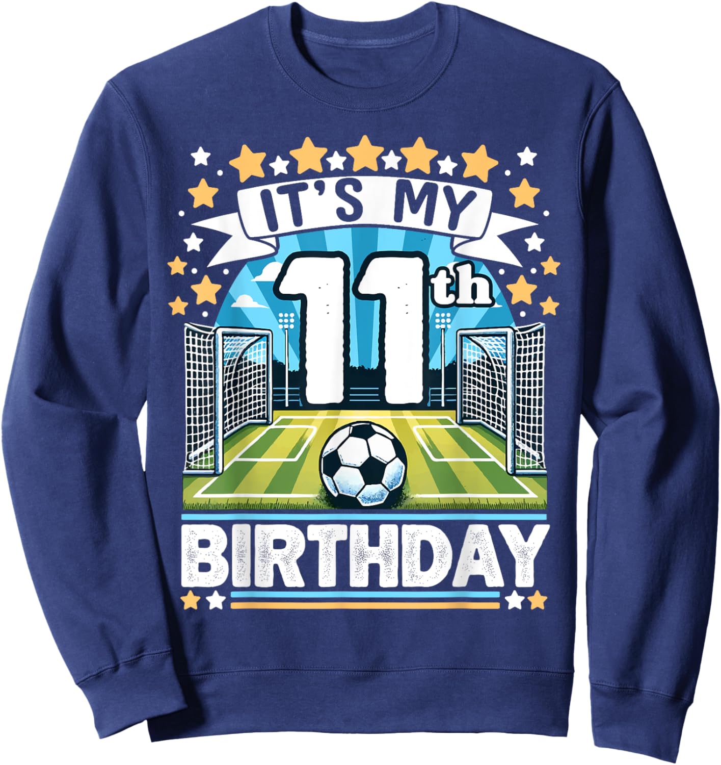 It's My 11th Birthday Soccer Football 11 Years Boy Player Sweatshirt - Sweatshirt | Navy