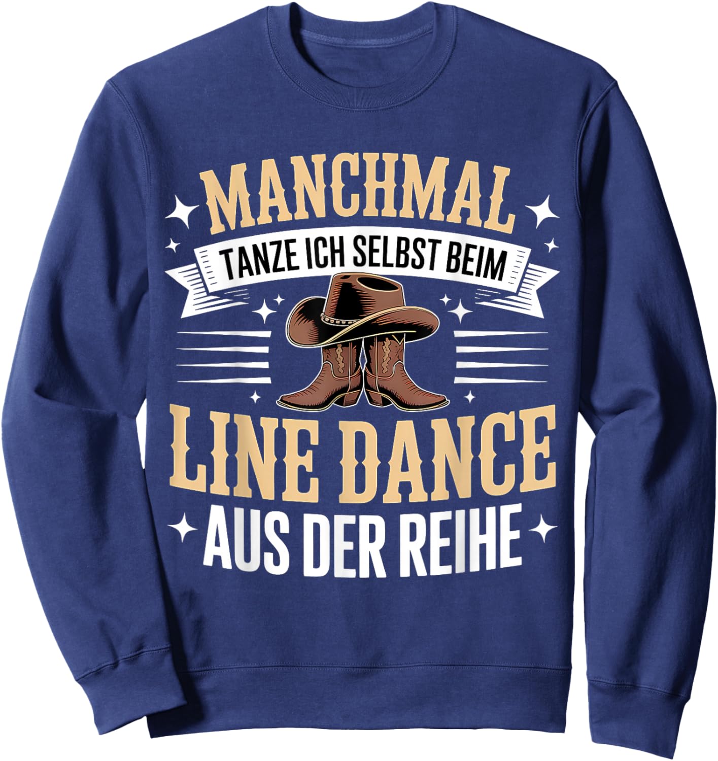 Manchmal Tanze Ich Selbst Beim Line Dance Aus Der Reihe Sweatshirt - Sweatshirt | Navy