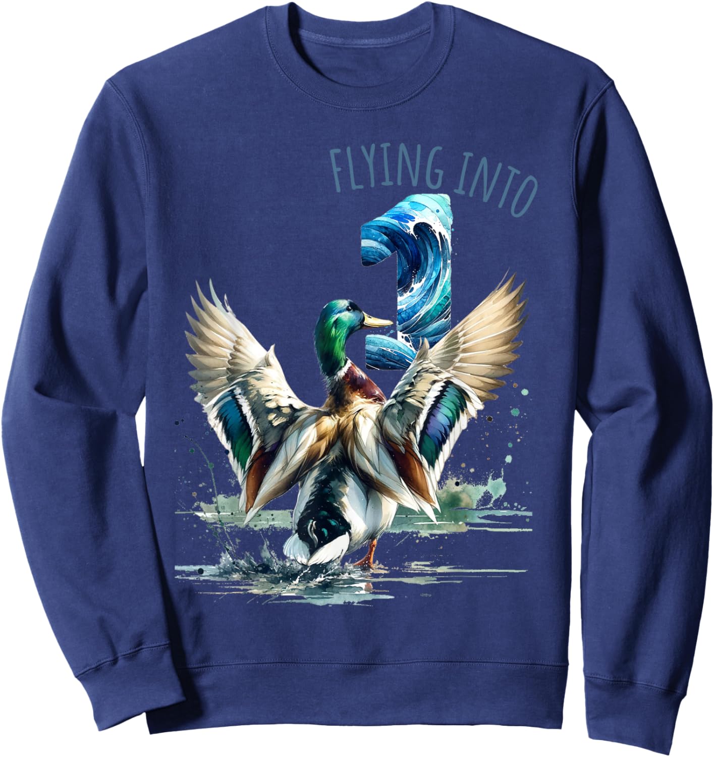 Flying into 1 Duck Hunting 1st Birthday Party 1 Year Old Sweatshirt - Sweatshirt | Navy