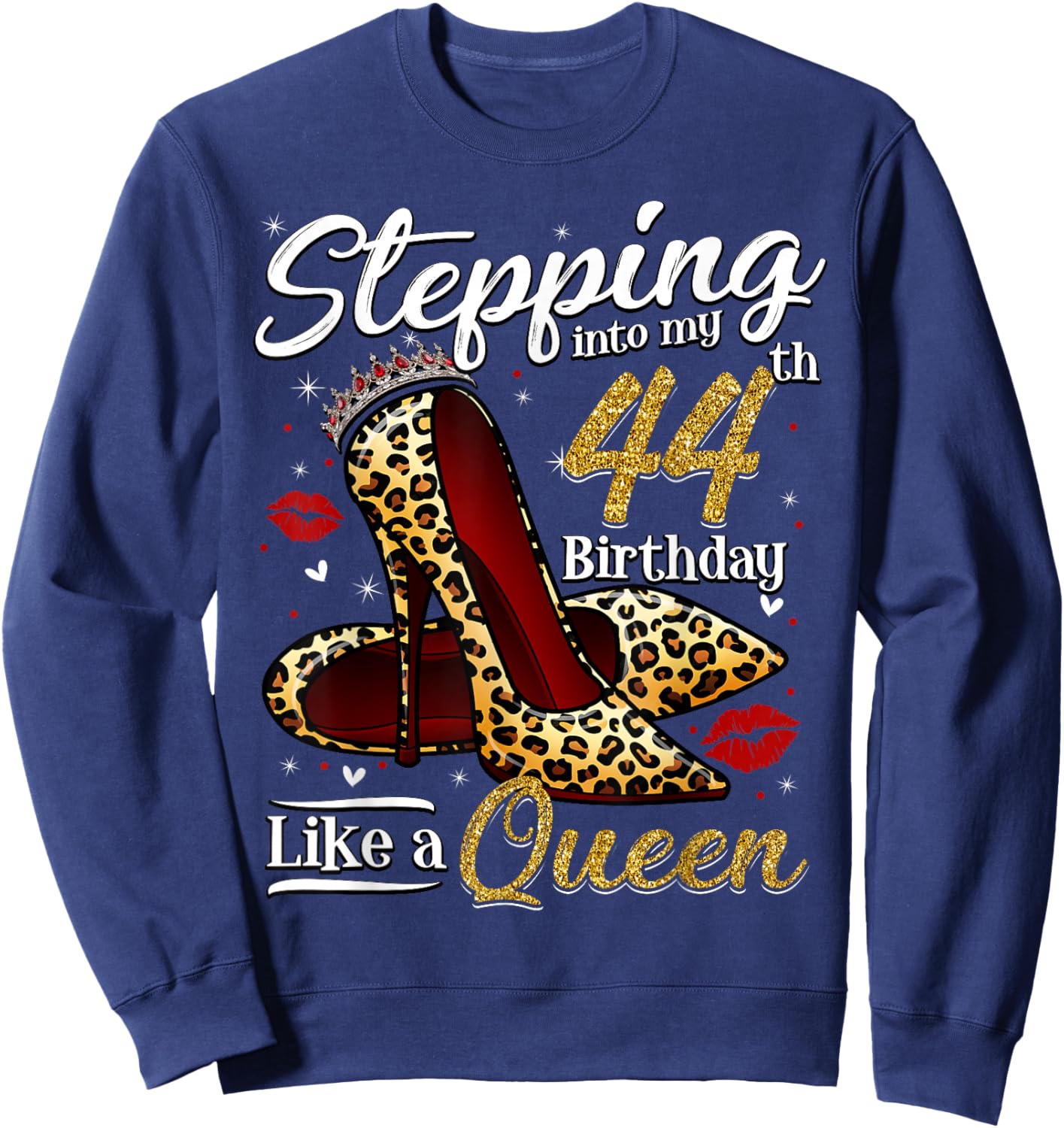 High Heels Stepping Into My 44th Birthday 44 and Fabulous Sweatshirt - Sweatshirt | Navy
