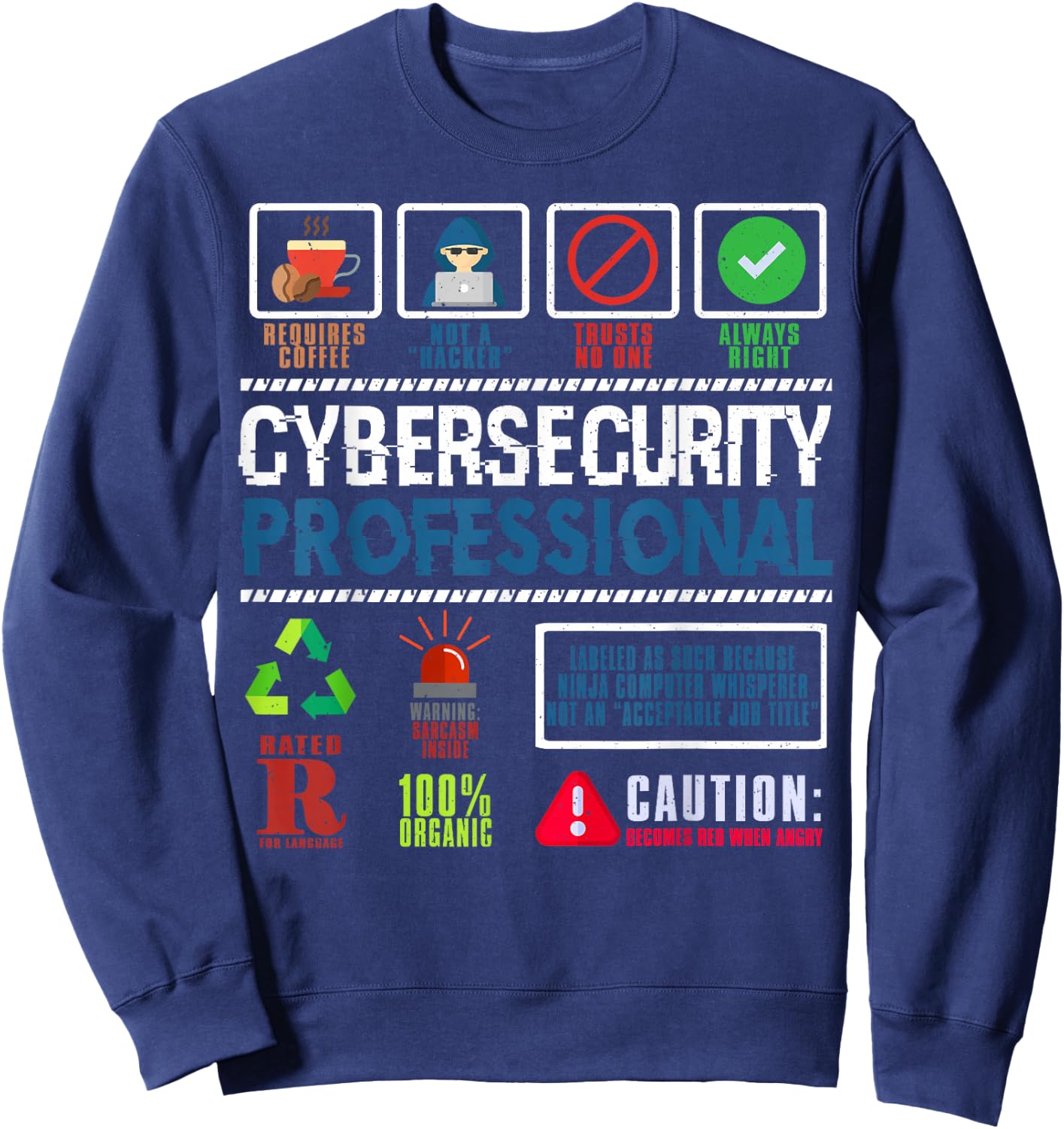Cybersecurity Prints Cybersecurity Professional Not a Hacker , -Adults, Black, Short Sleeve, , Small Sweatshirt - Sweatshirt | Navy