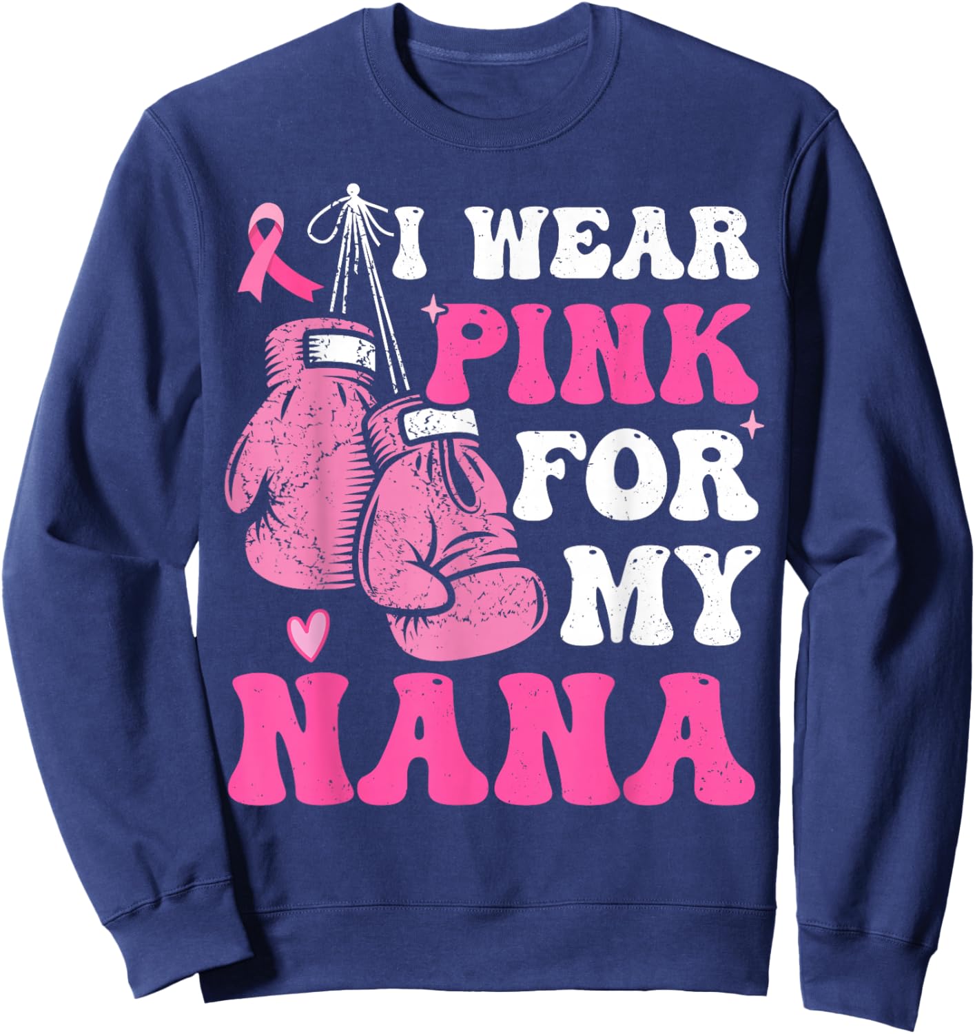 I Wear Pink For My Nana Breast Cancer Awareness Grandma Kids Sweatshirt - Sweatshirt | Navy