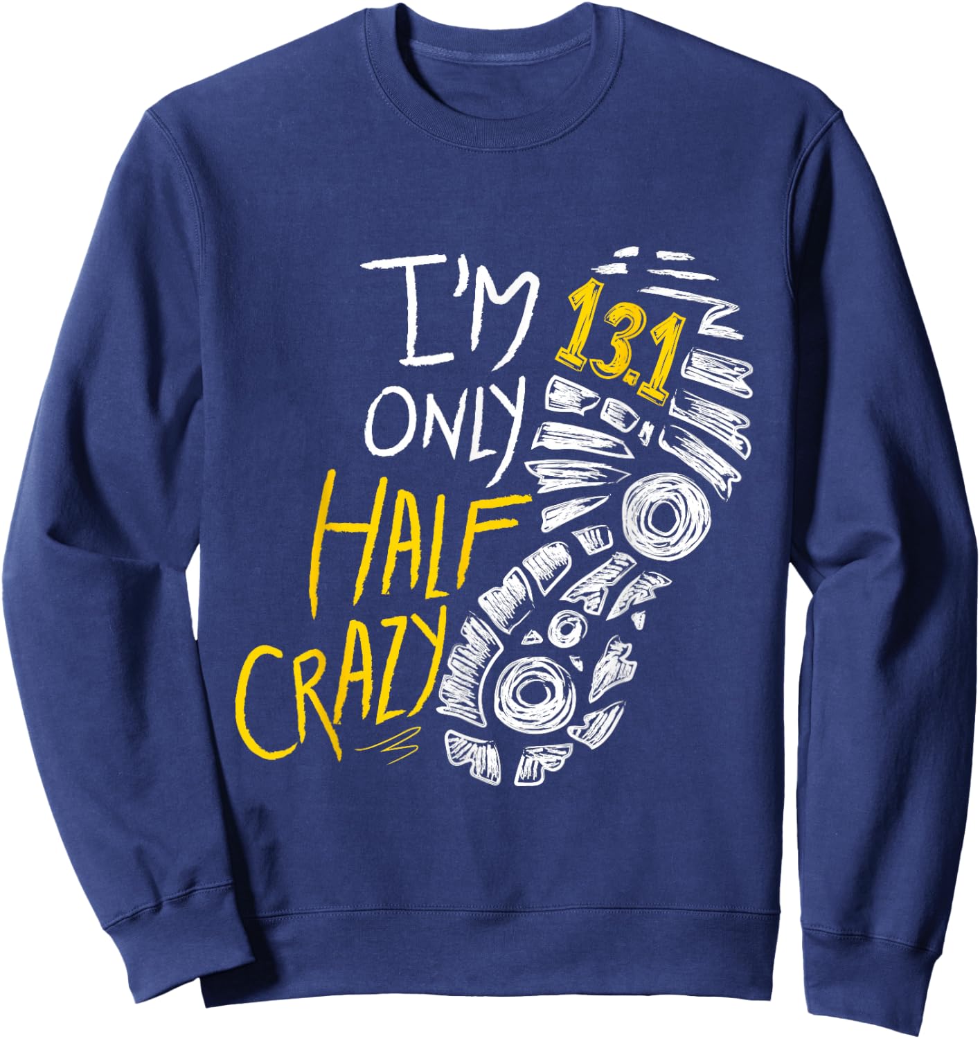 Funny Half Marathon Shirts Women Men | Half Marathon Runners Gift Sweatshirt - Sweatshirt | Navy