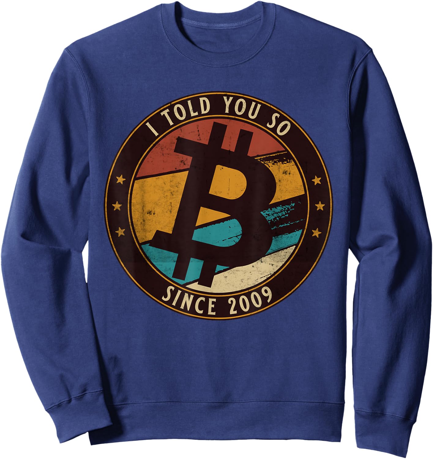 Bitcoin - I told you so | BTC Crypto and Bitcoin Sweatshirt - Sweatshirt | Navy